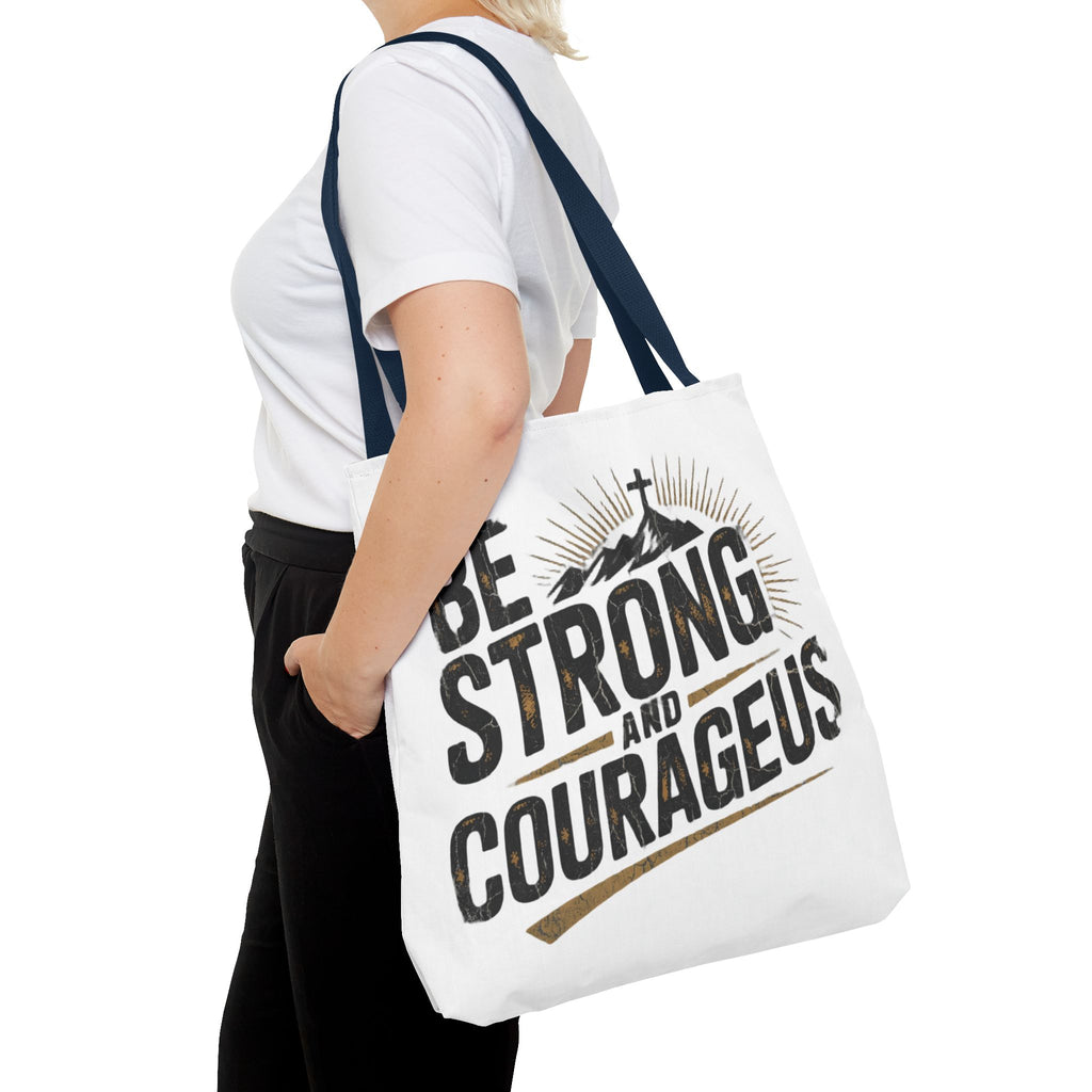 Tote — "Be Strong and Courageous" Inspirational Scripture Tote Bag