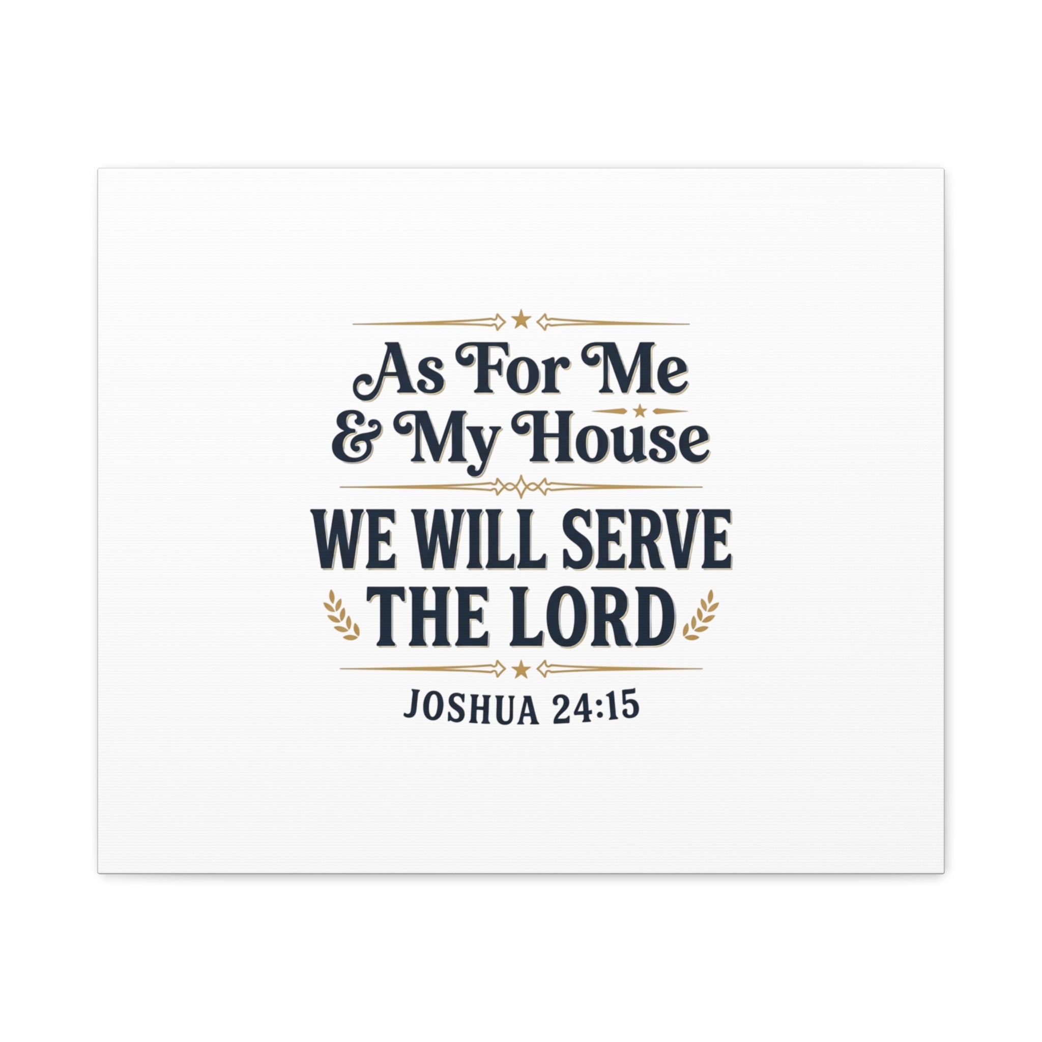 Canvas Wall Art – “As For Me & My House We Will Serve the Lord” (Joshua 24:15)