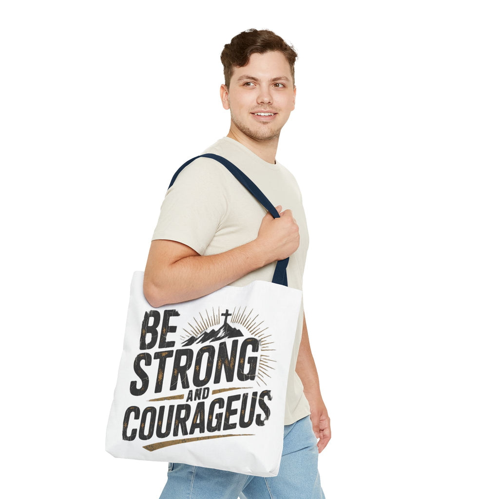 Tote — "Be Strong and Courageous" Inspirational Scripture Tote Bag