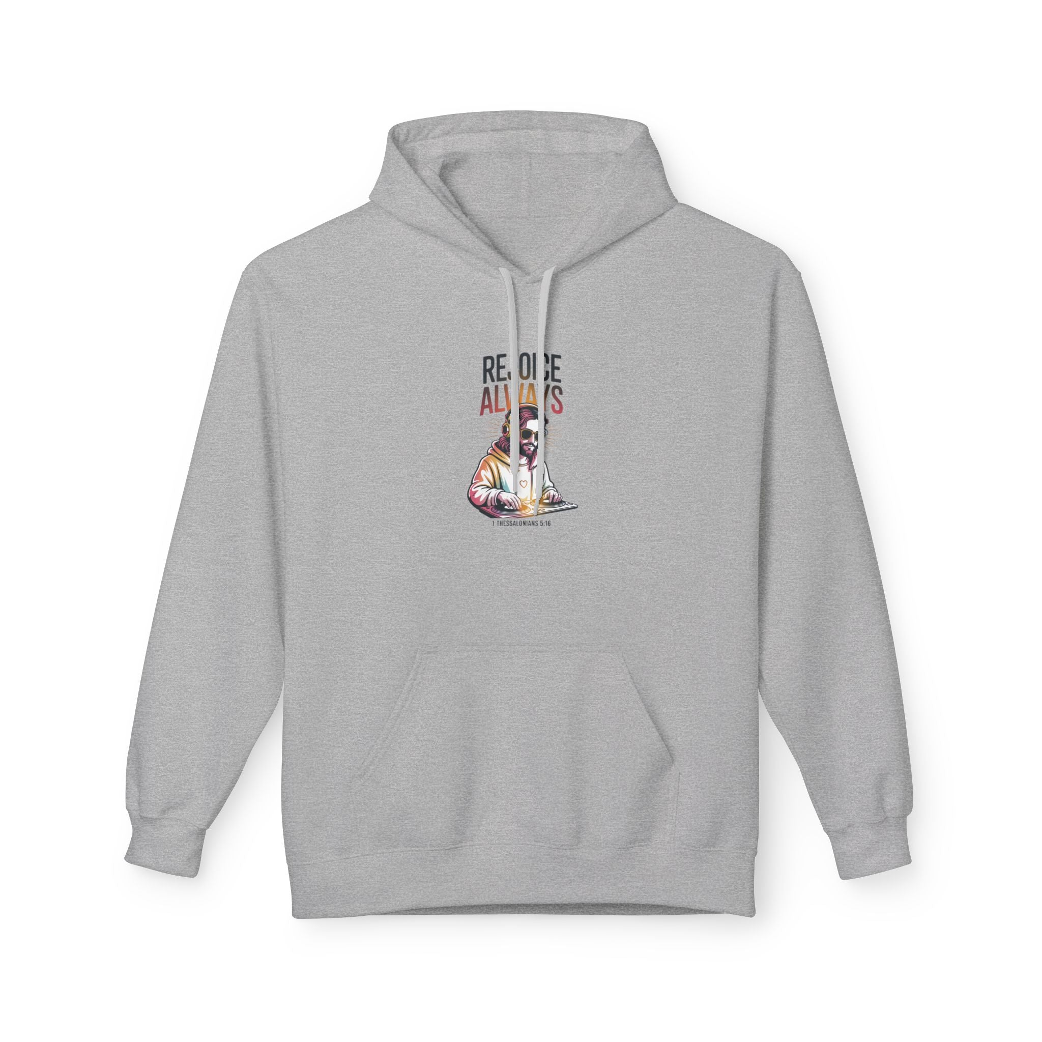 Christian Hoodie — "Rejoice Always" Modern Day Jesus Graphic Pullover