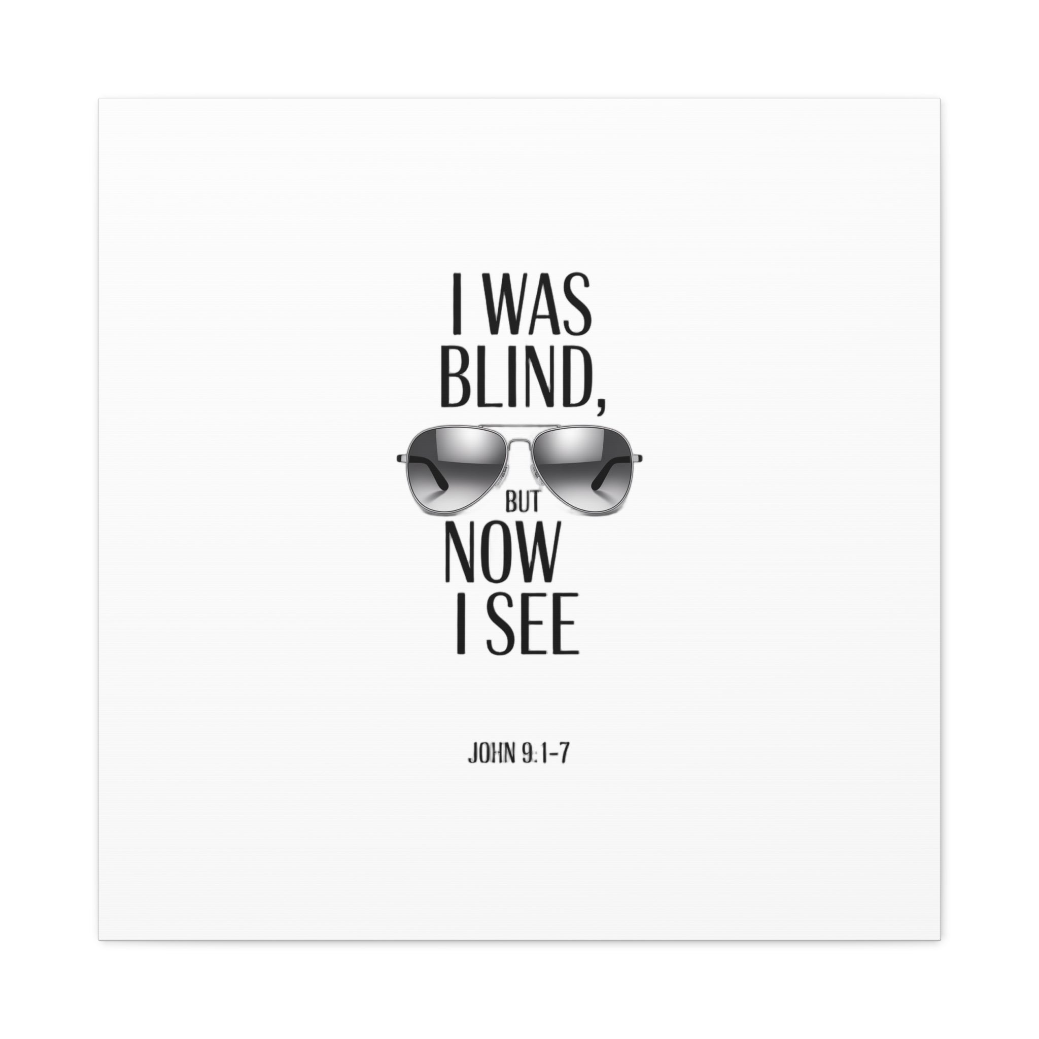 Canvas Wall Art — Cool Sunglasses "I Was Blind But Now I See"
