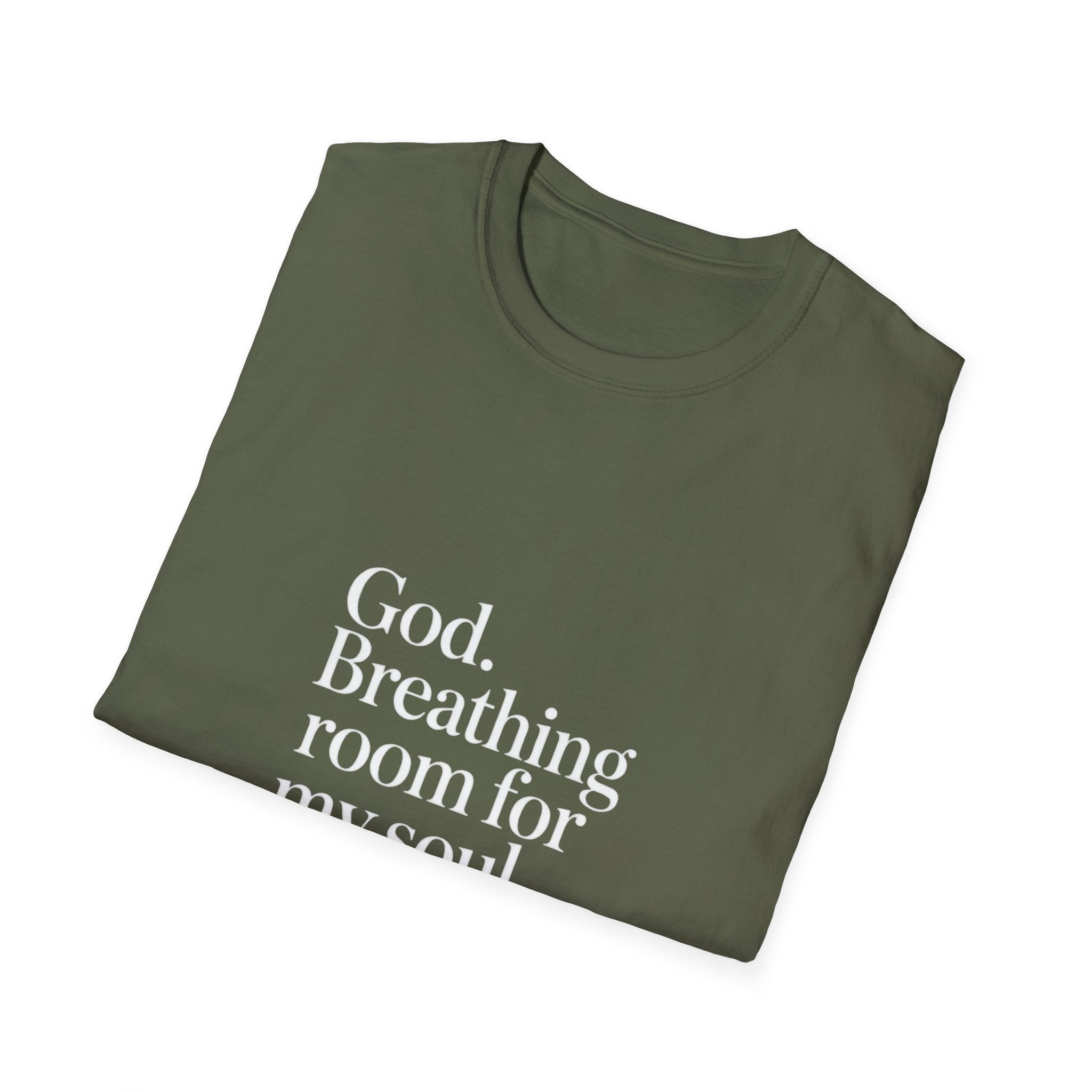 God Breathing Room For My Soul Christian T-Shirt