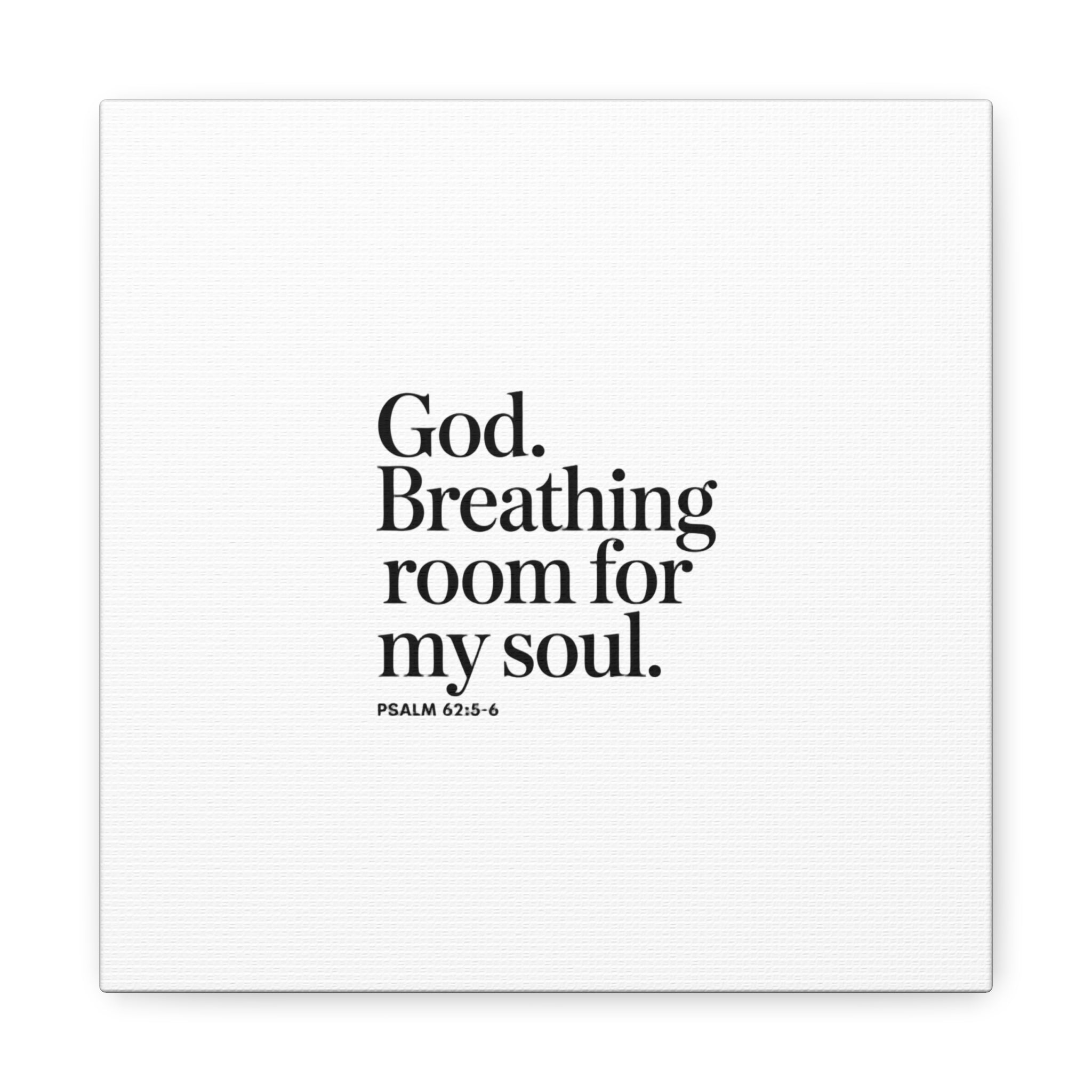 God breathing room for my soul Christian Canvas Wall Art — Minimal Heart Quote Stretched Matte Canvas