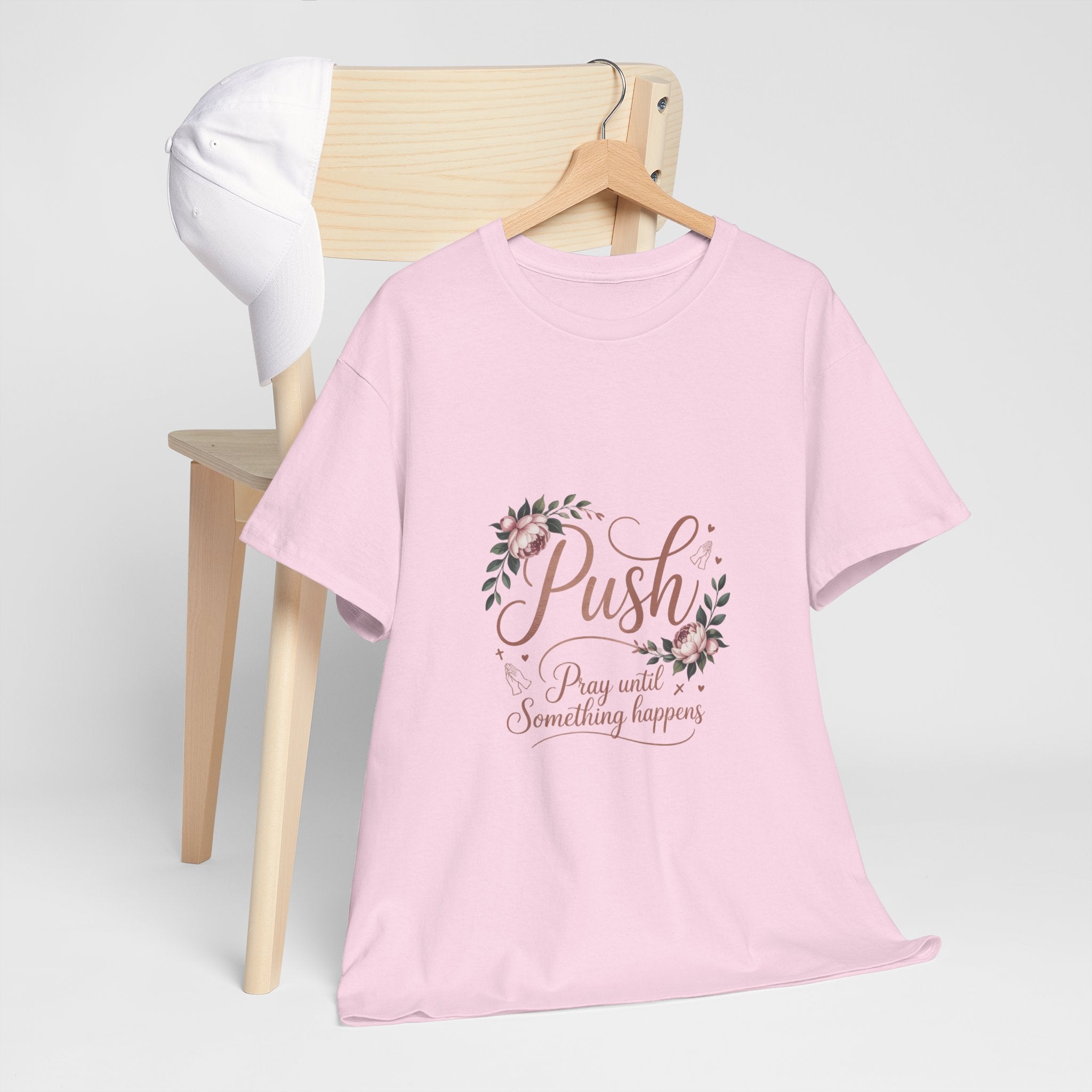 Christian 'Push — Pray Until Something Happens' T-Shirt