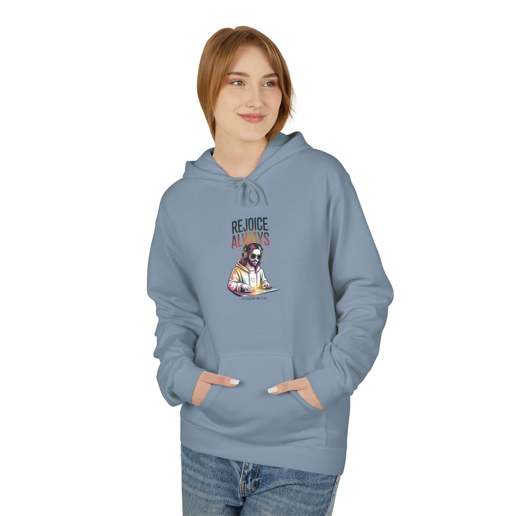 Christian Hoodie — "Rejoice Always" Modern Day Jesus Graphic Pullover