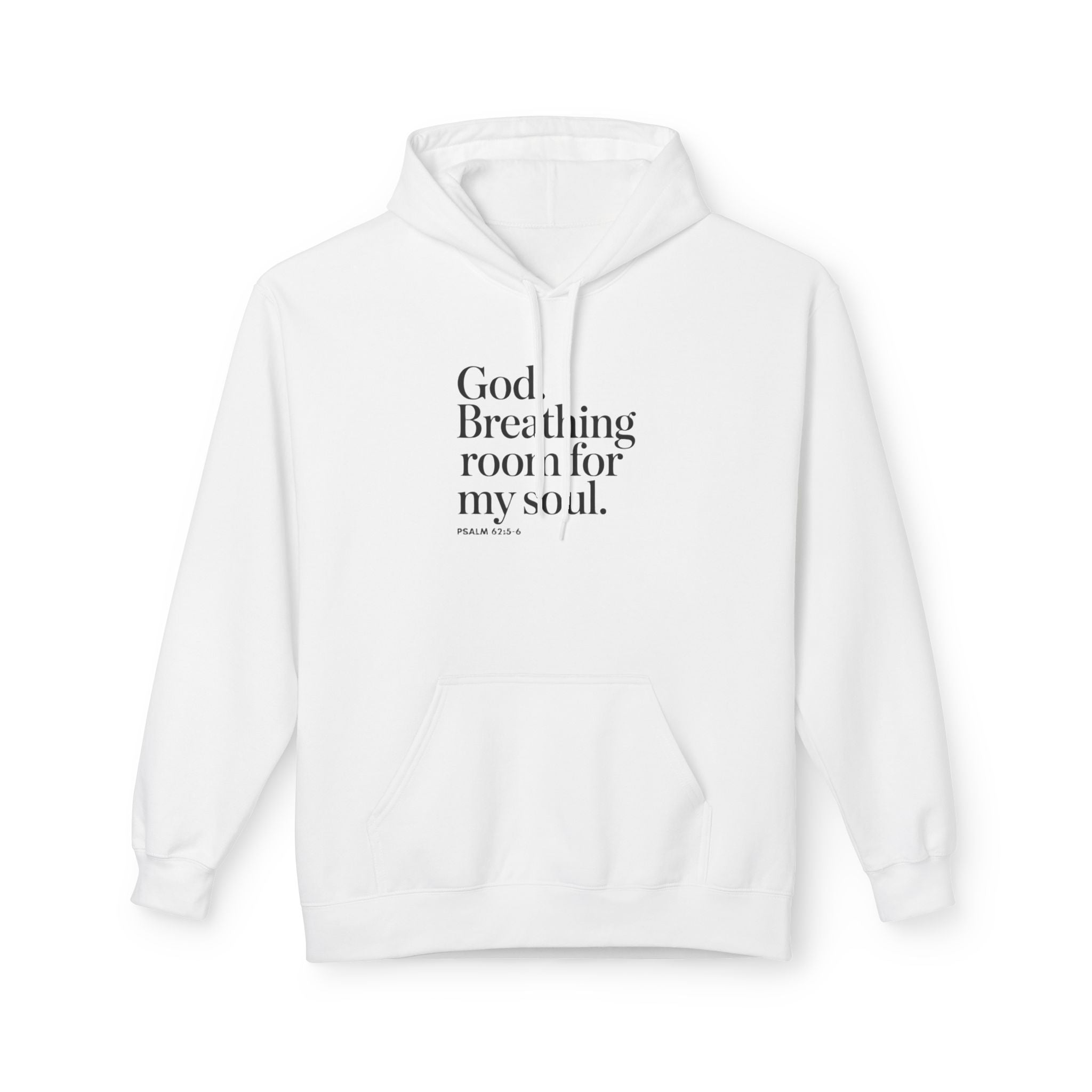 God, Breathing Room For My Soul Hoodie — Inspirational Faith Pullover