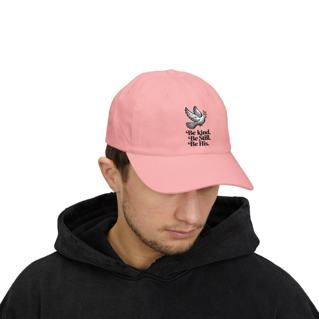 Dad Cap - Be Kind Be Still Be His Dove Baseball Hat