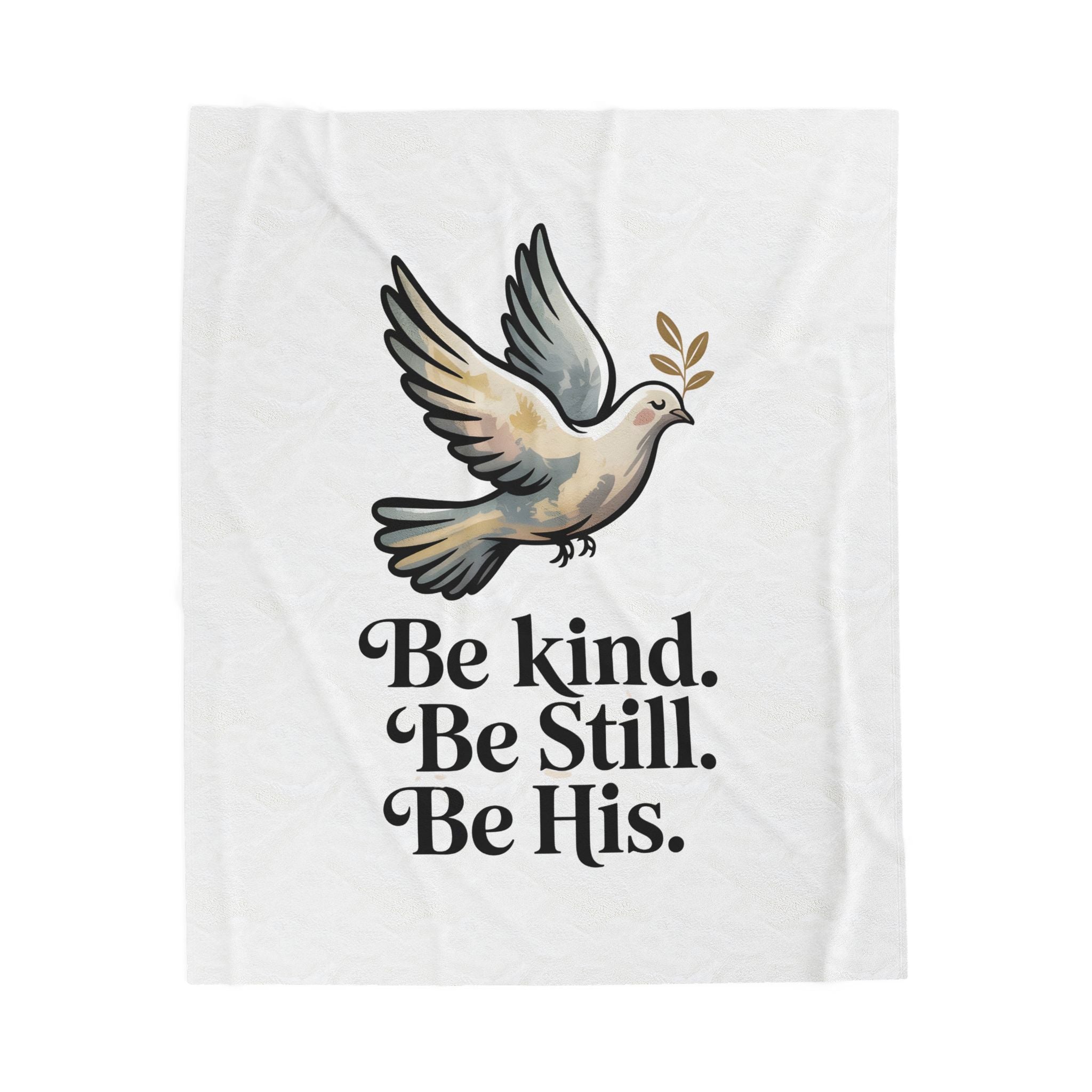 Velveteen Plush Blanket — Dove Design with "Be kind. Be still. Be His." Inspirational Christian Throw