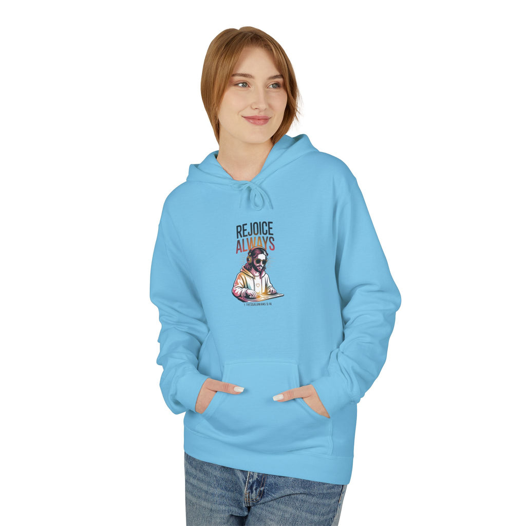 Christian Hoodie — "Rejoice Always" Modern Day Jesus Graphic Pullover