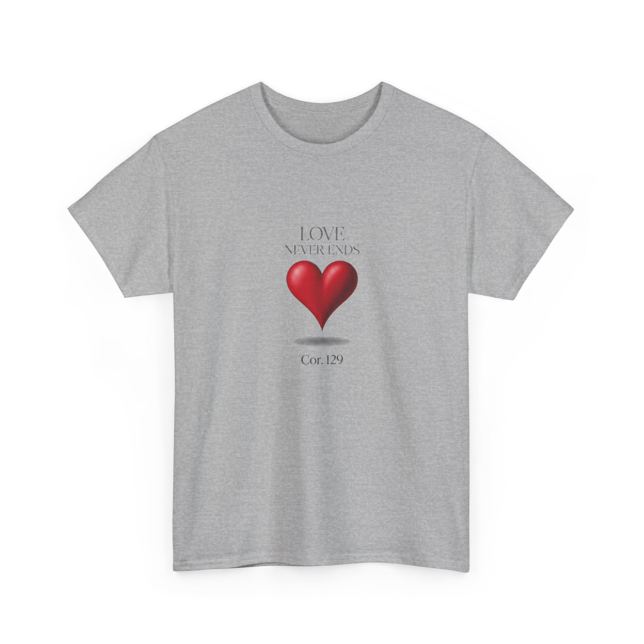 Love Never Ends Christian T-Shirt — Inspirational Scripture Tee