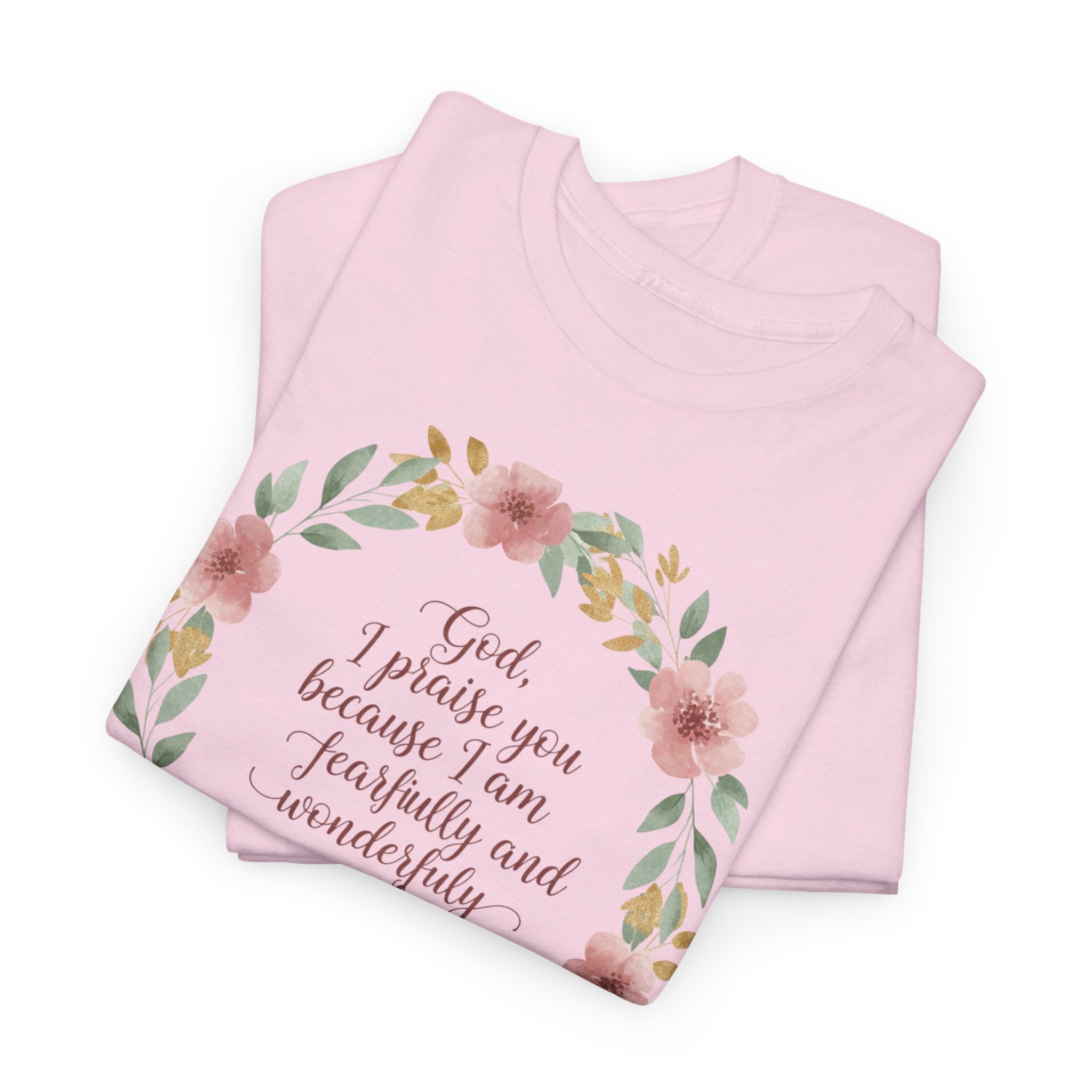 Fearfully & Wonderfully Made T-Shirt — Floral Christian Psalm 139:14 Tee
