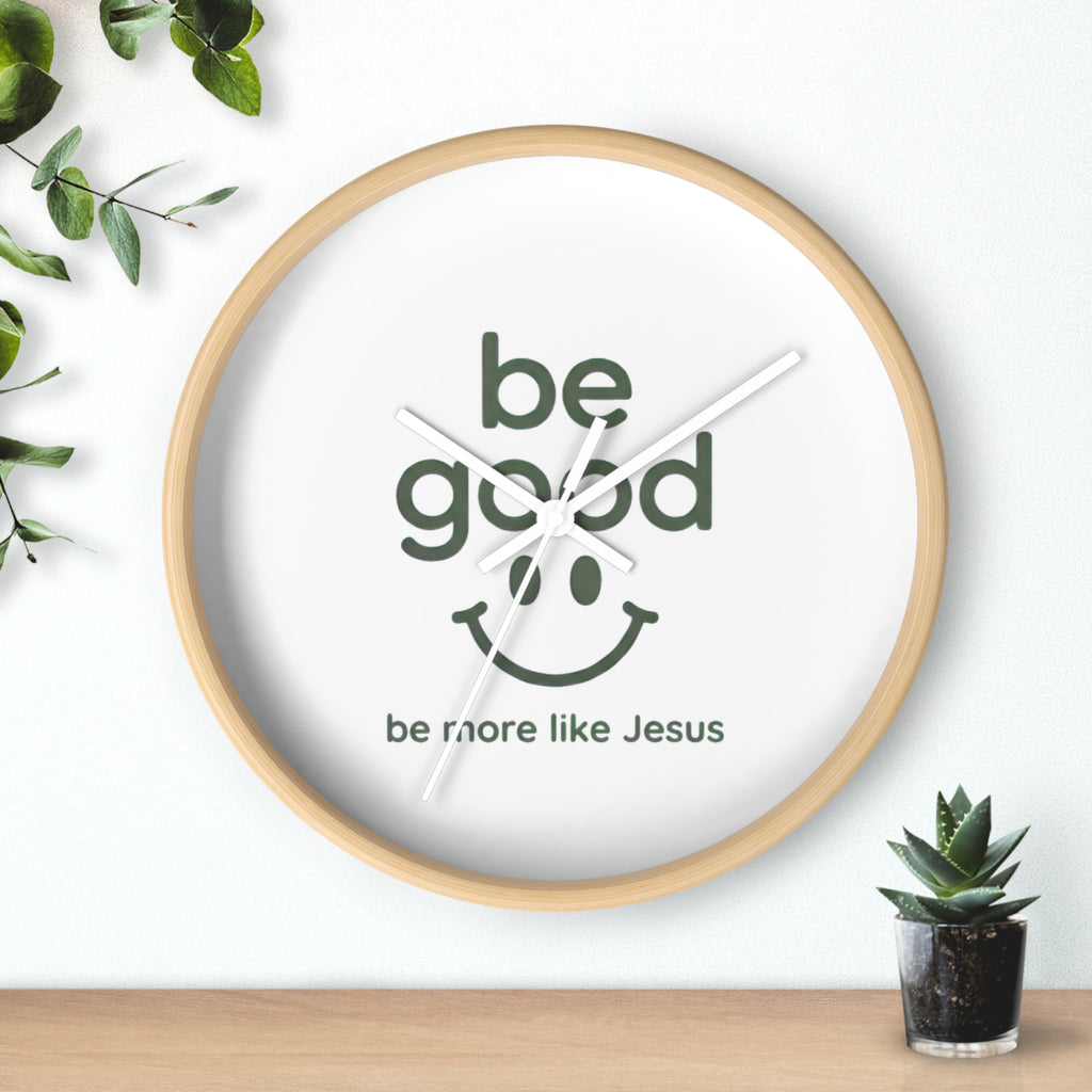 Wall Clock — “Be Good” Christian Inspirational Clock (Be More Like Jesus)