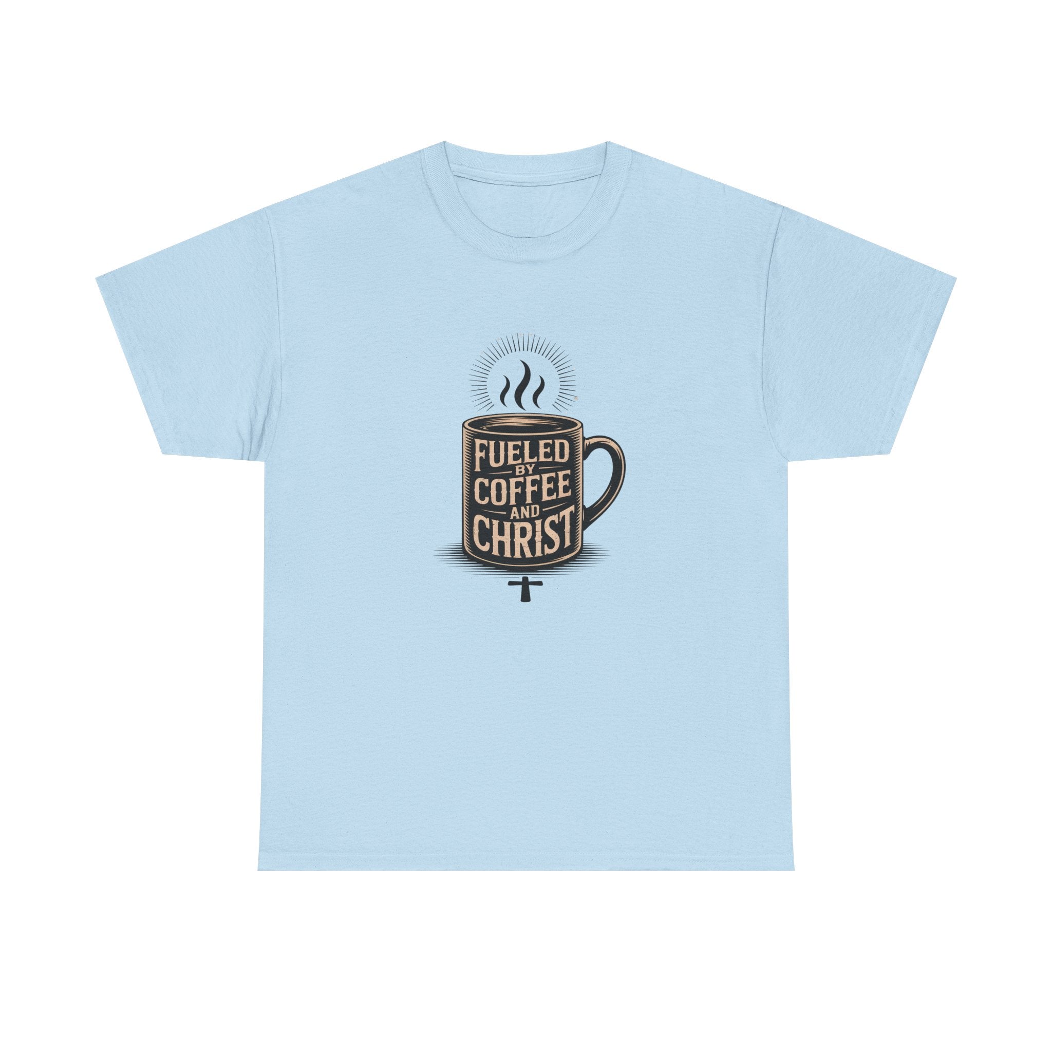 Fueled by Coffee and Christ - Casual Worship T-Shirt