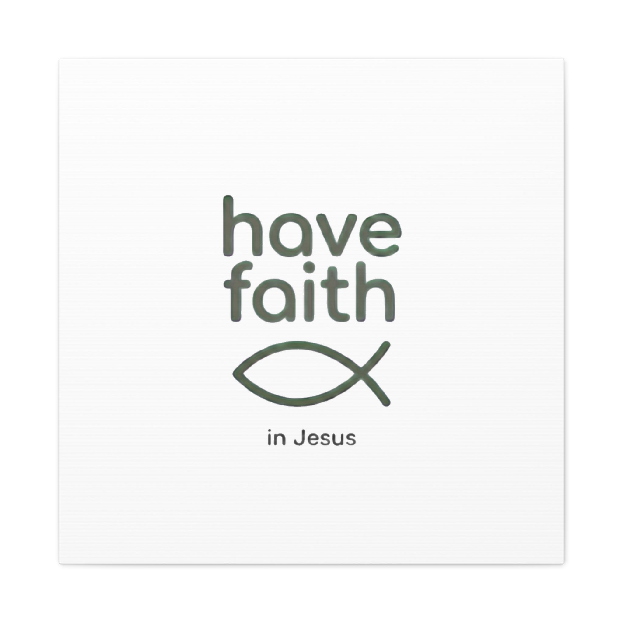 Have Faith in Jesus - Minimal Fish Canvas