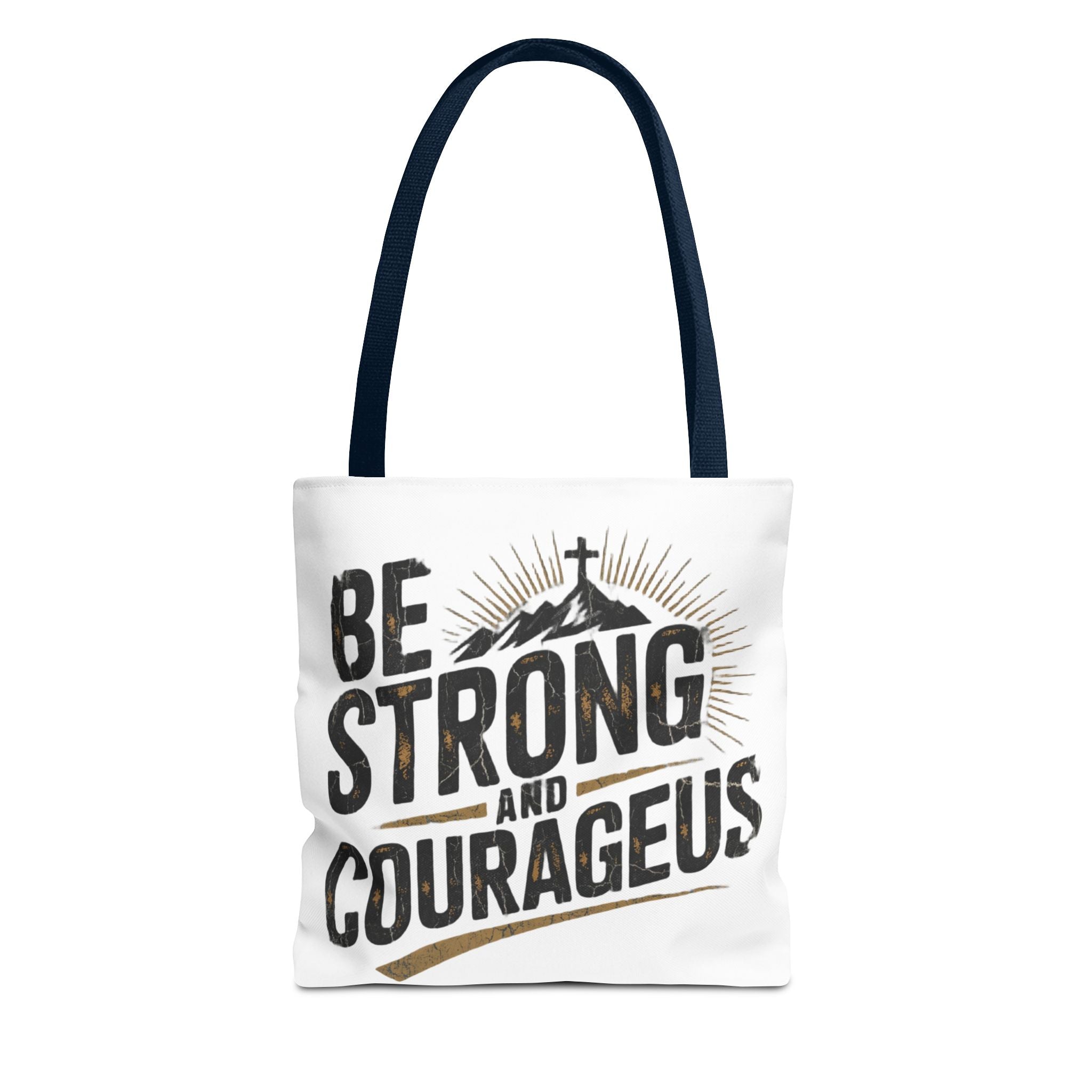Tote — "Be Strong and Courageous" Inspirational Scripture Tote Bag
