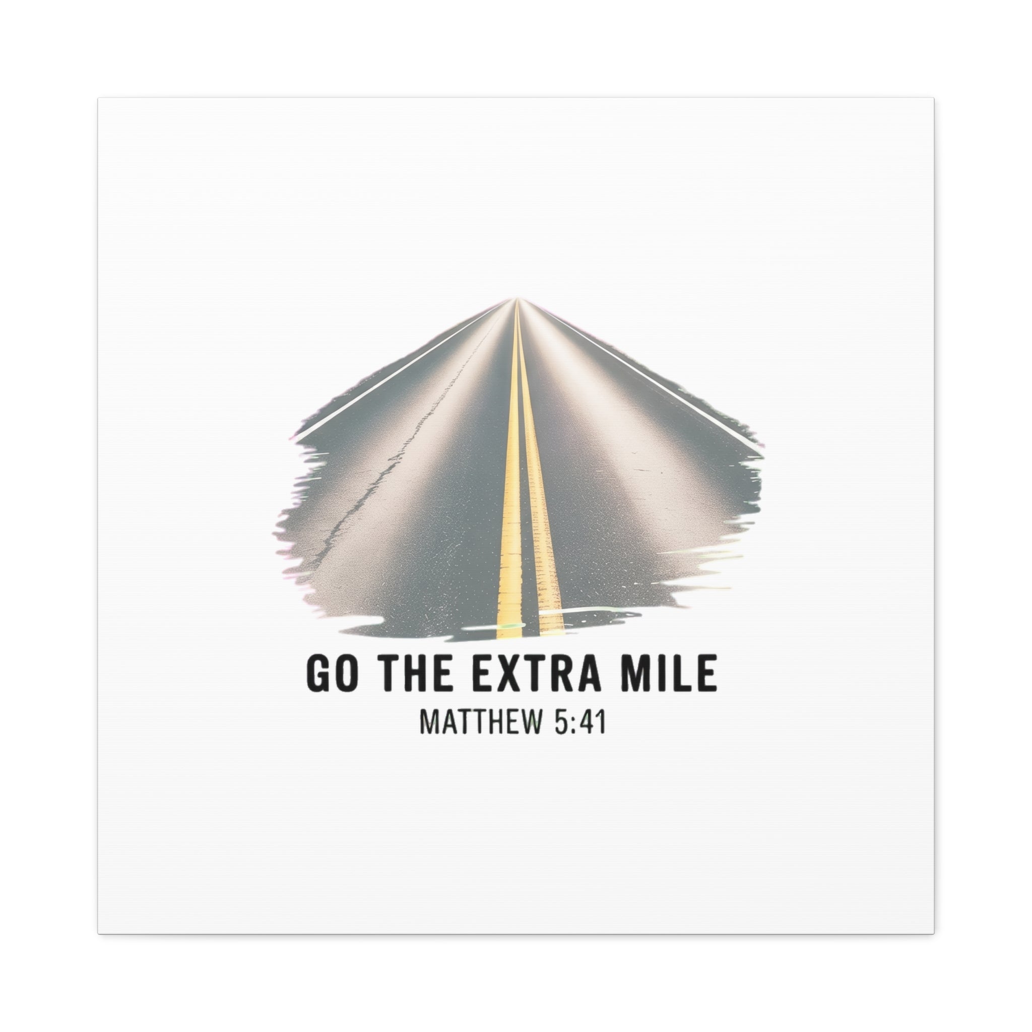 "Go the Extra Mile" Matthew 5:41 Road Canvas