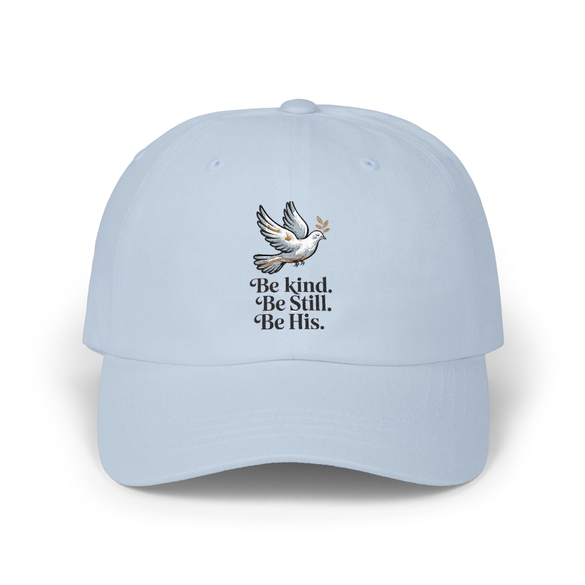 Dad Cap - Be Kind Be Still Be His Dove Baseball Hat