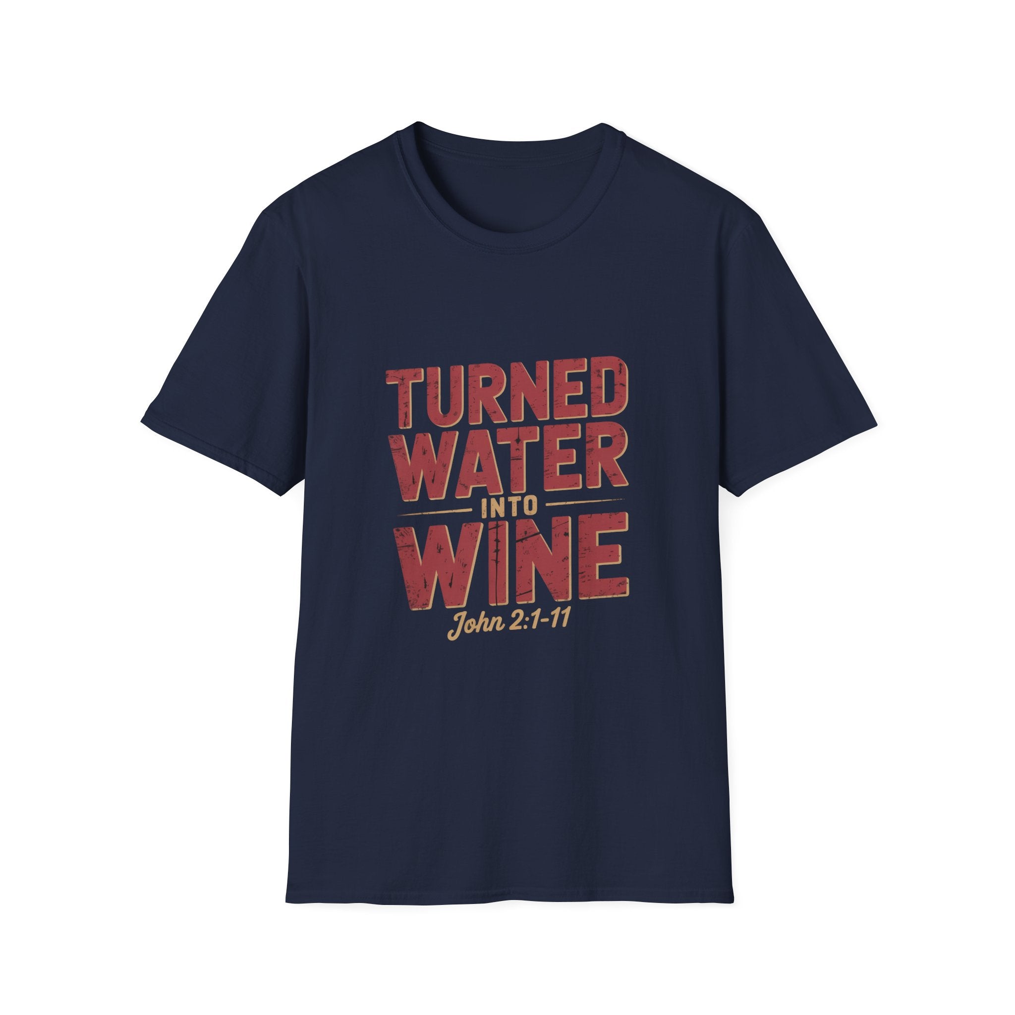 Turned Water Into Wine - Christian T-Shirt