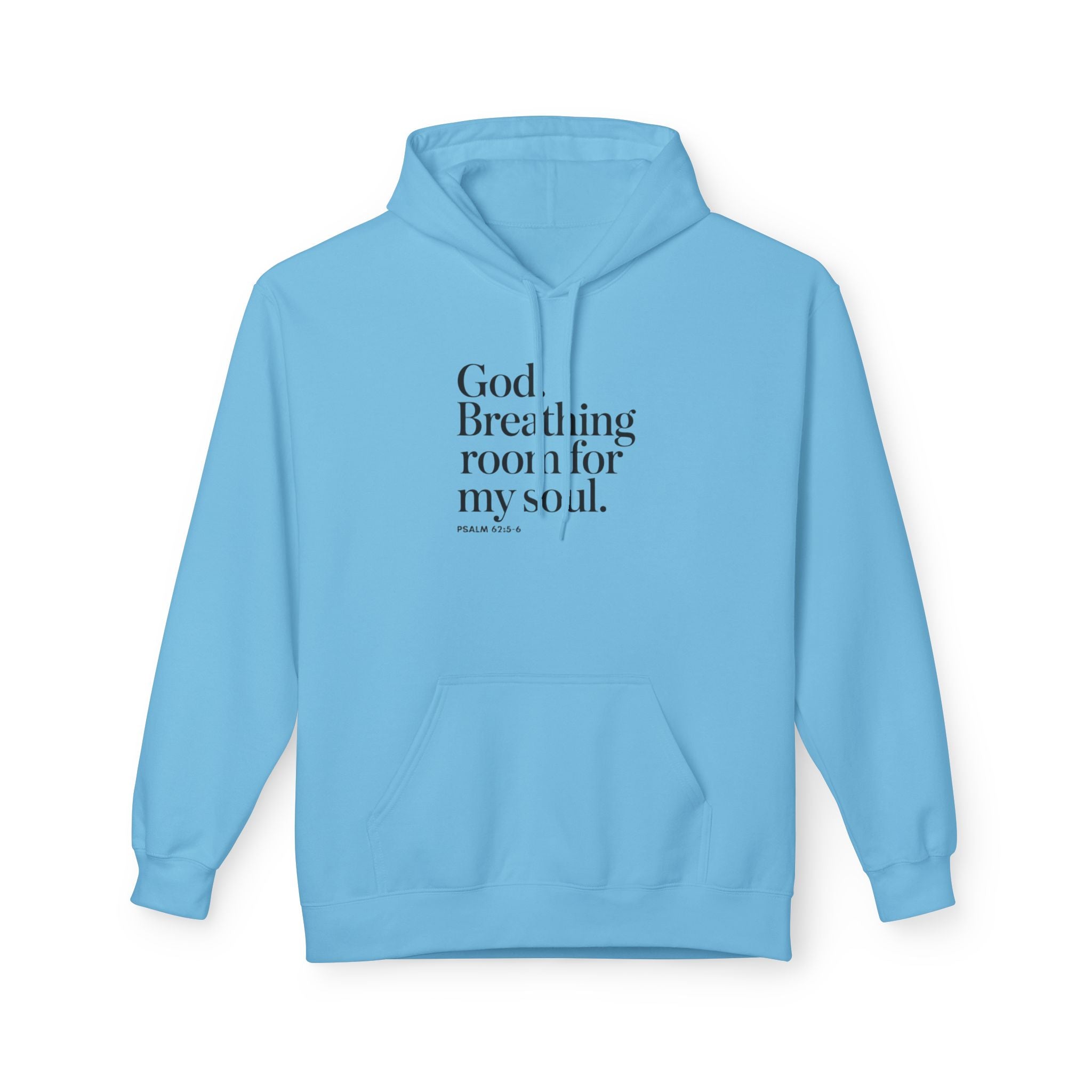 God, Breathing Room For My Soul Hoodie — Inspirational Faith Pullover