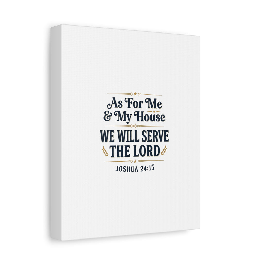 Canvas Wall Art – “As For Me & My House We Will Serve the Lord” (Joshua 24:15)