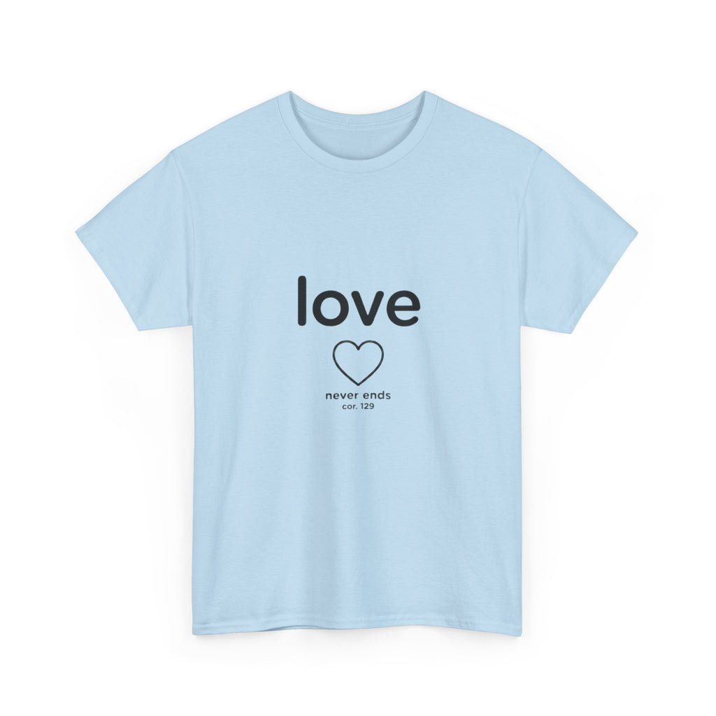 Love Never Ends - Christian Scripture T-Shirt
