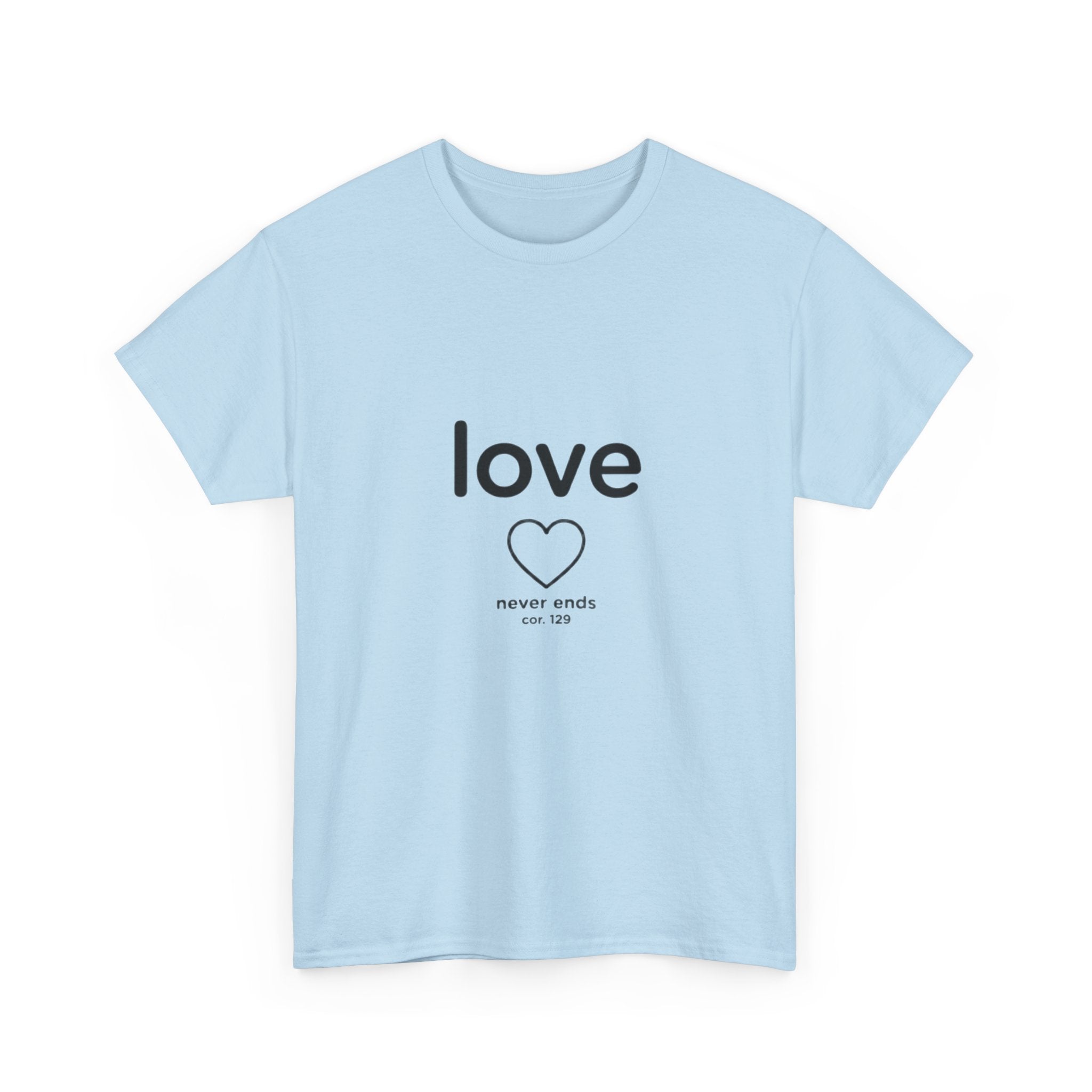 Love Never Ends - Christian Scripture T-Shirt