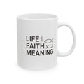 Christian 'Life • Faith • Meaning' Mug – Inspirational Coffee Cup