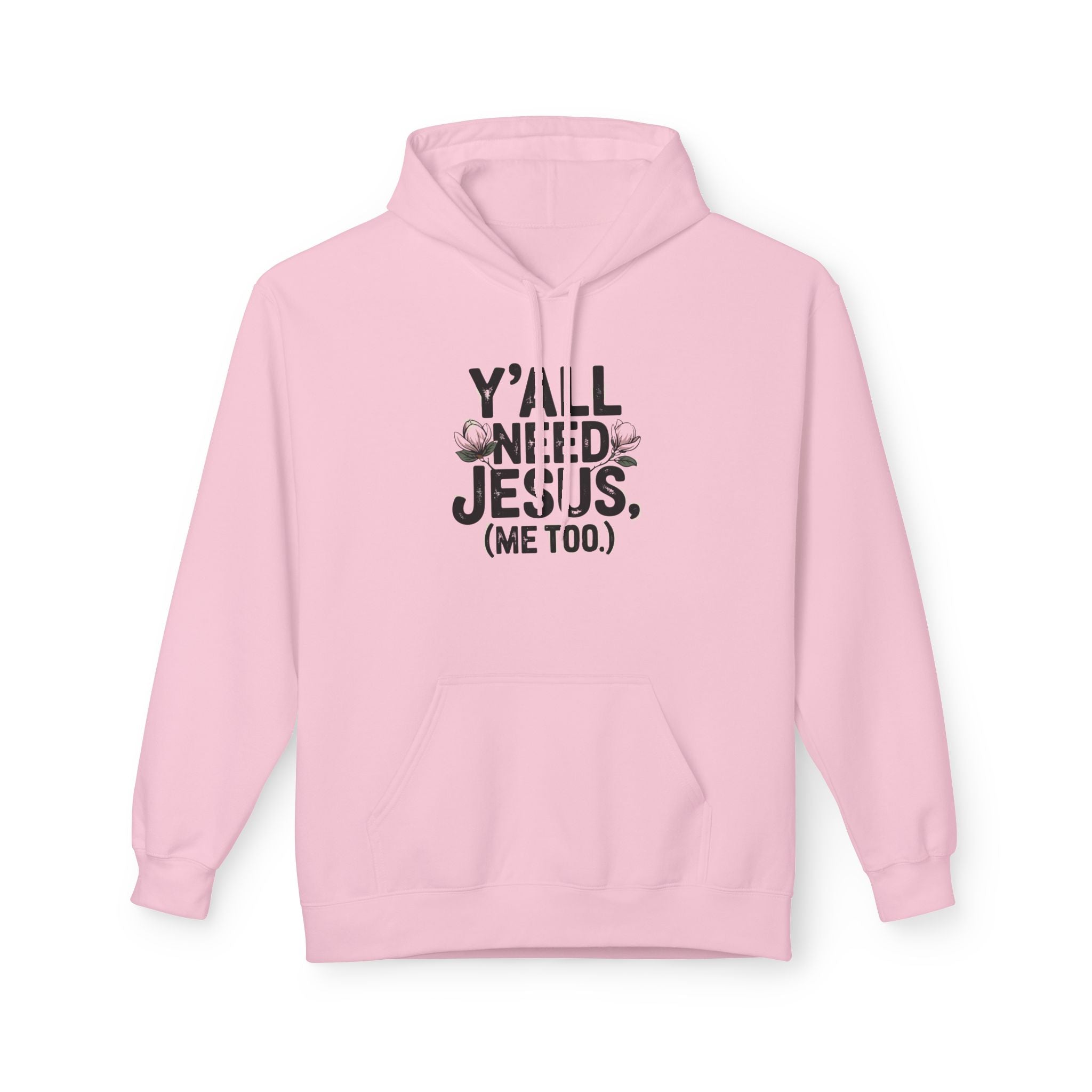 Y'all Need Jesus (Me Too.) Hoodie — Christian Faith Graphic Hoodie