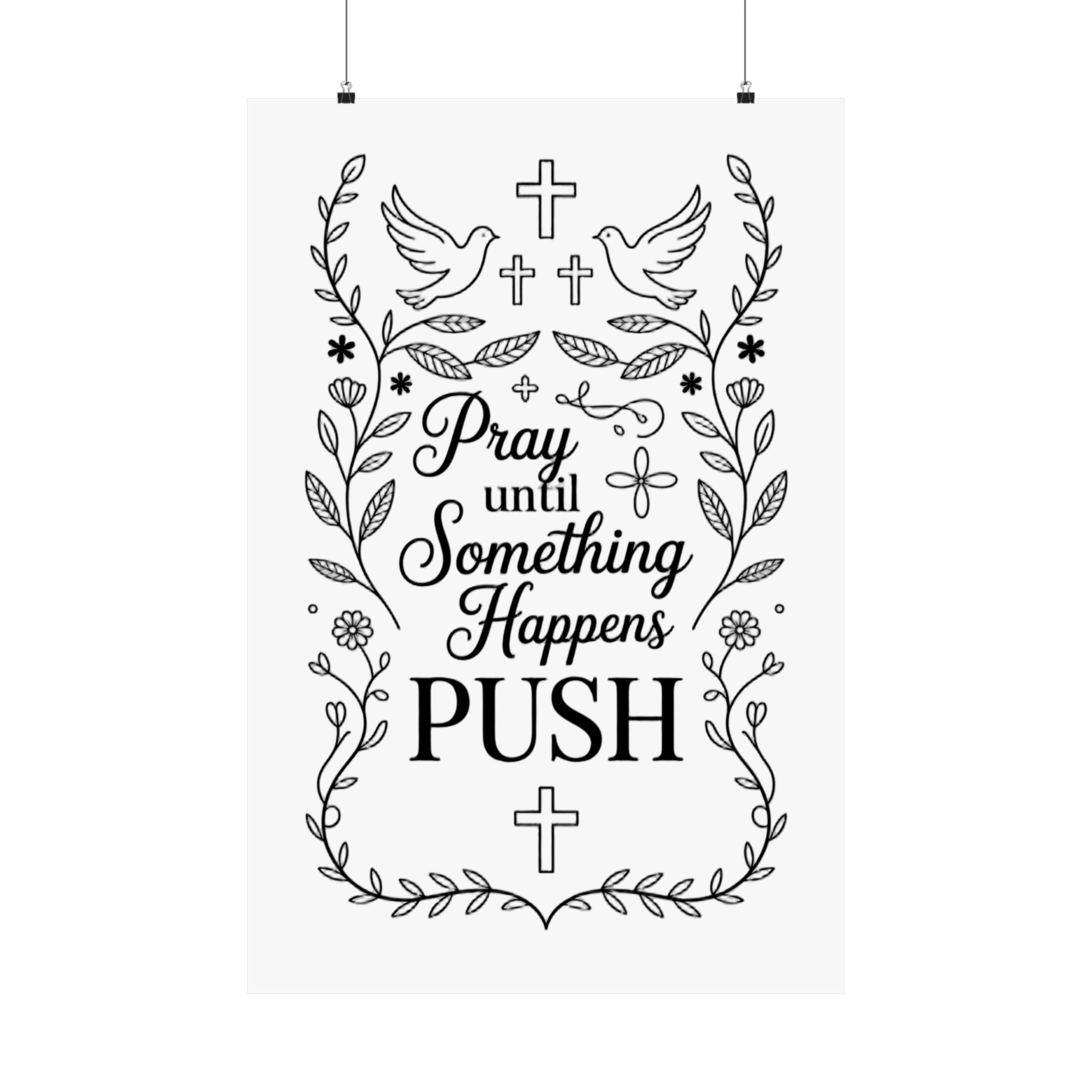 Pray Until Something Happens — Inspirational Religious Poster