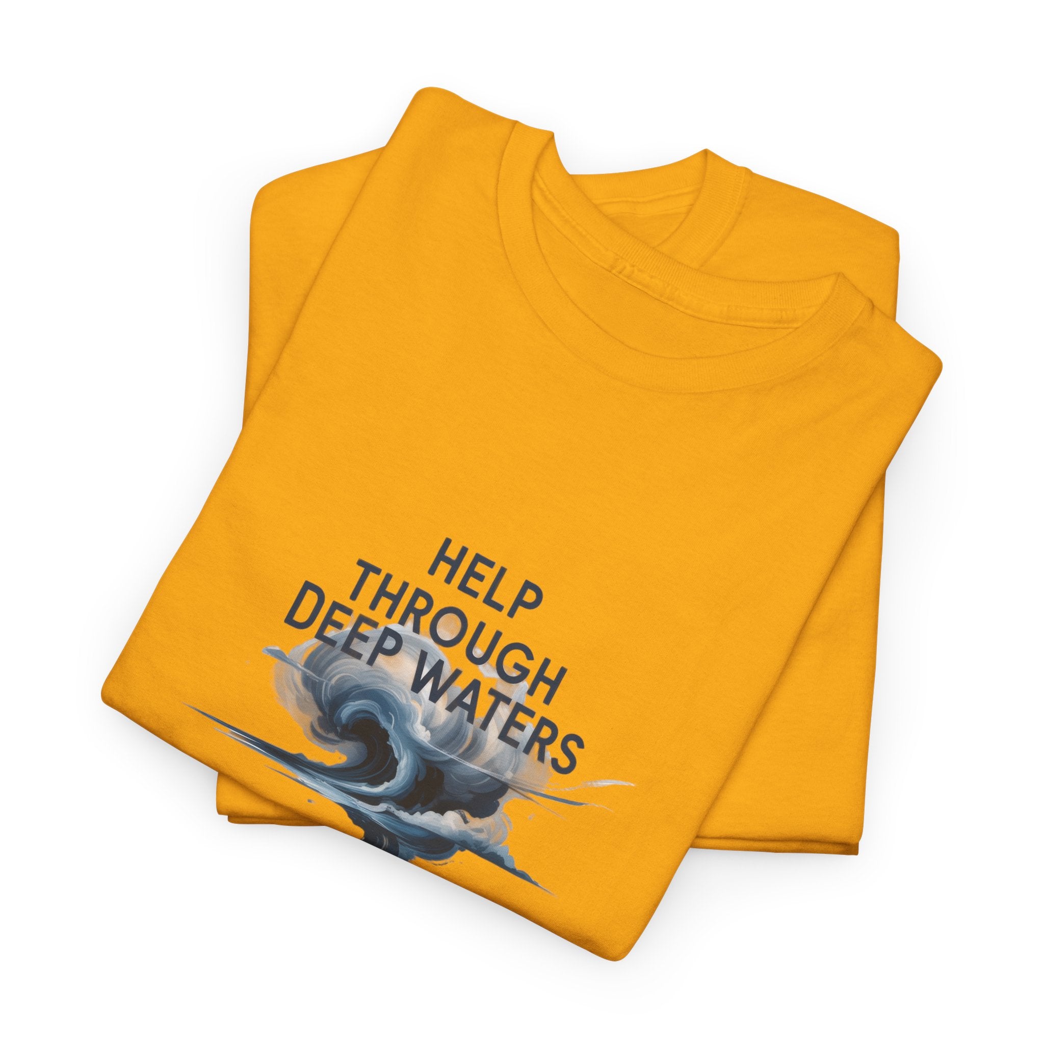 Help Through Deep Waters Christian T-Shirt — Minimal Wave Design