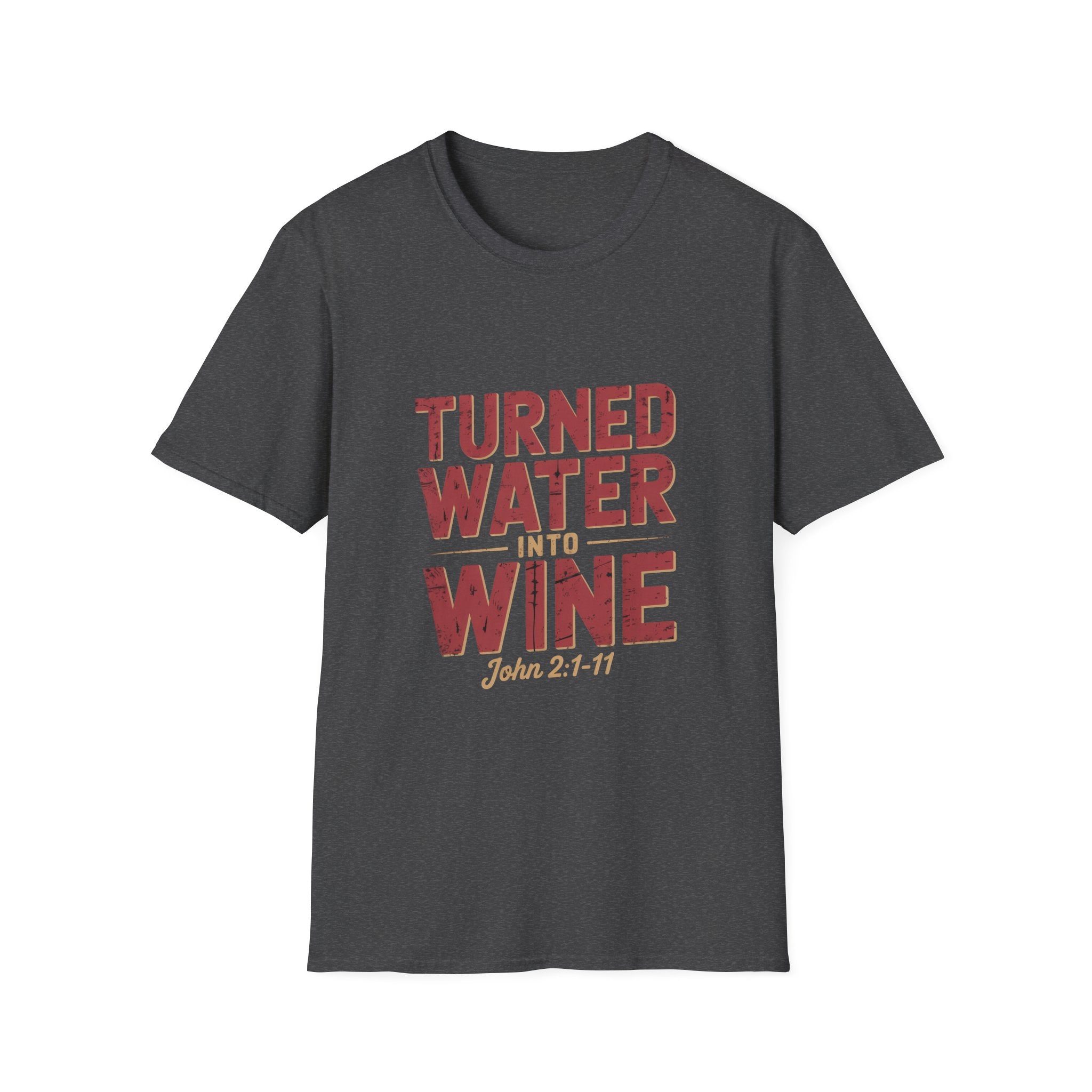 Turned Water Into Wine - Christian T-Shirt
