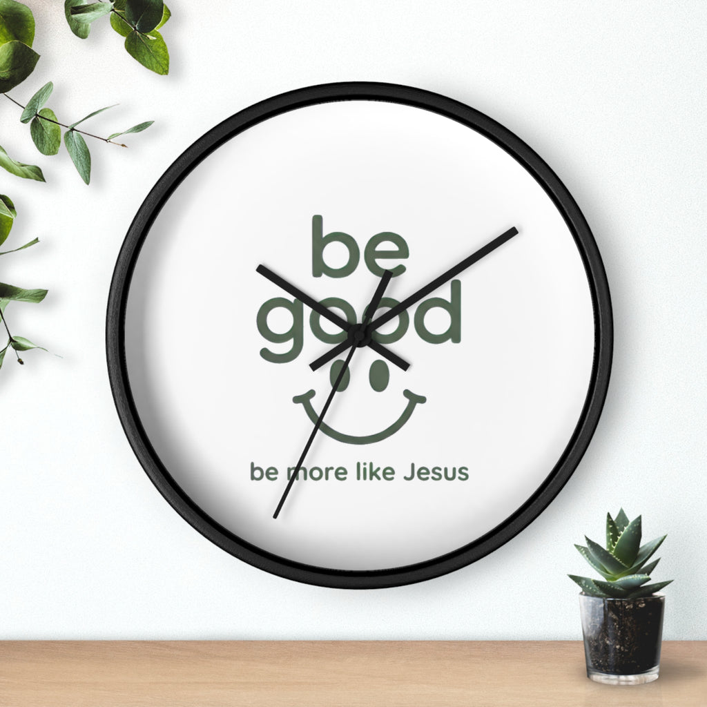 Wall Clock — “Be Good” Christian Inspirational Clock (Be More Like Jesus)