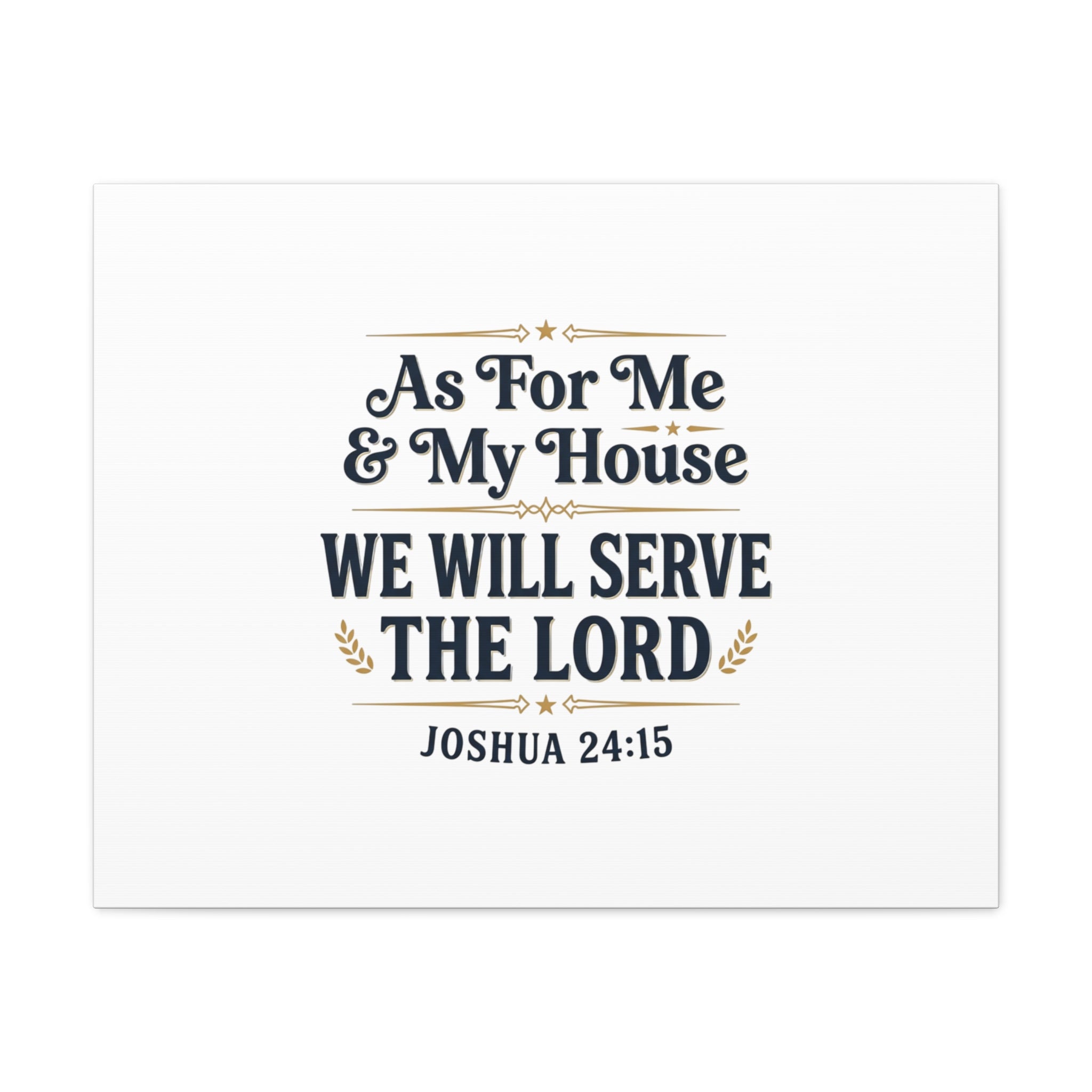 Canvas Wall Art – “As For Me & My House We Will Serve the Lord” (Joshua 24:15)