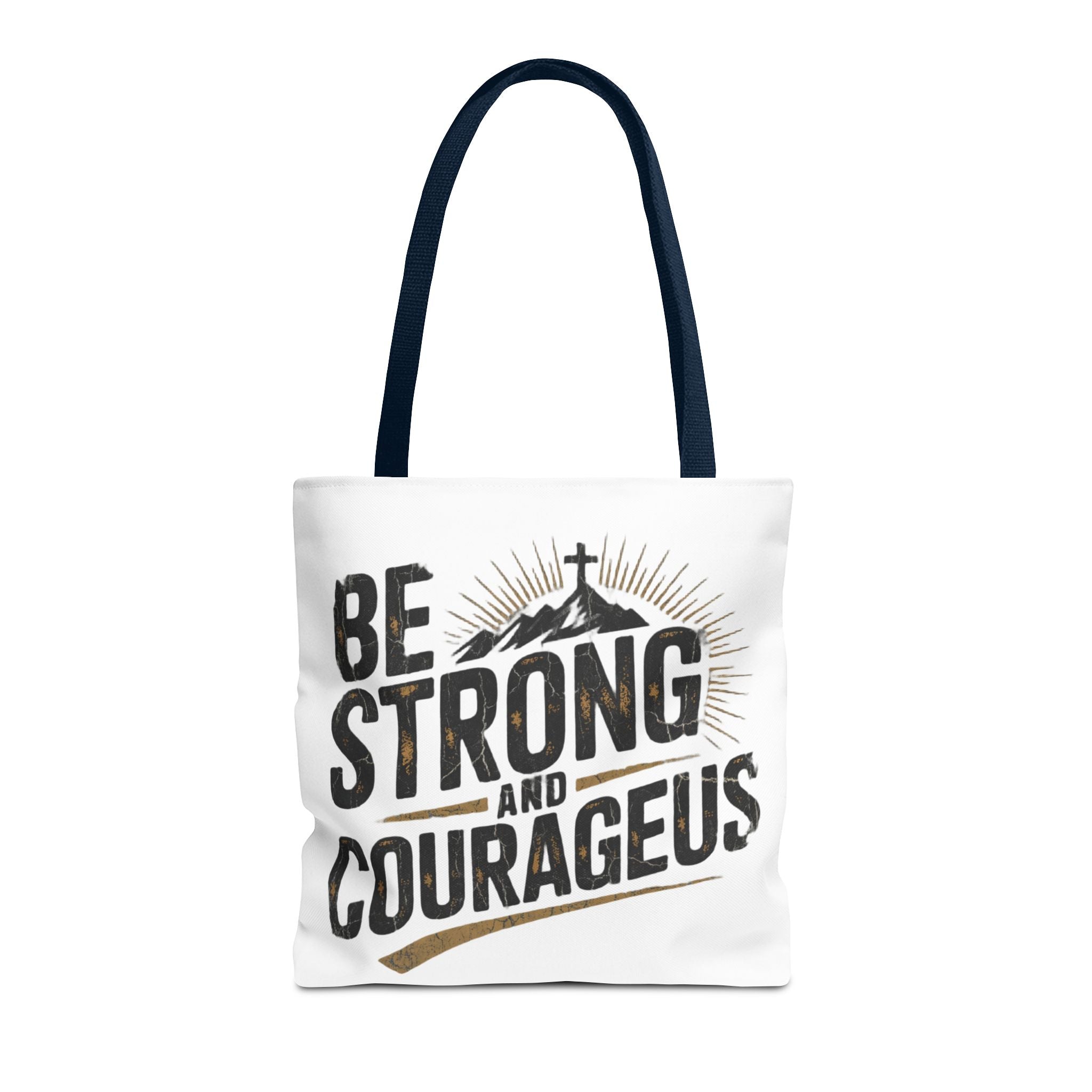 Tote — "Be Strong and Courageous" Inspirational Scripture Tote Bag
