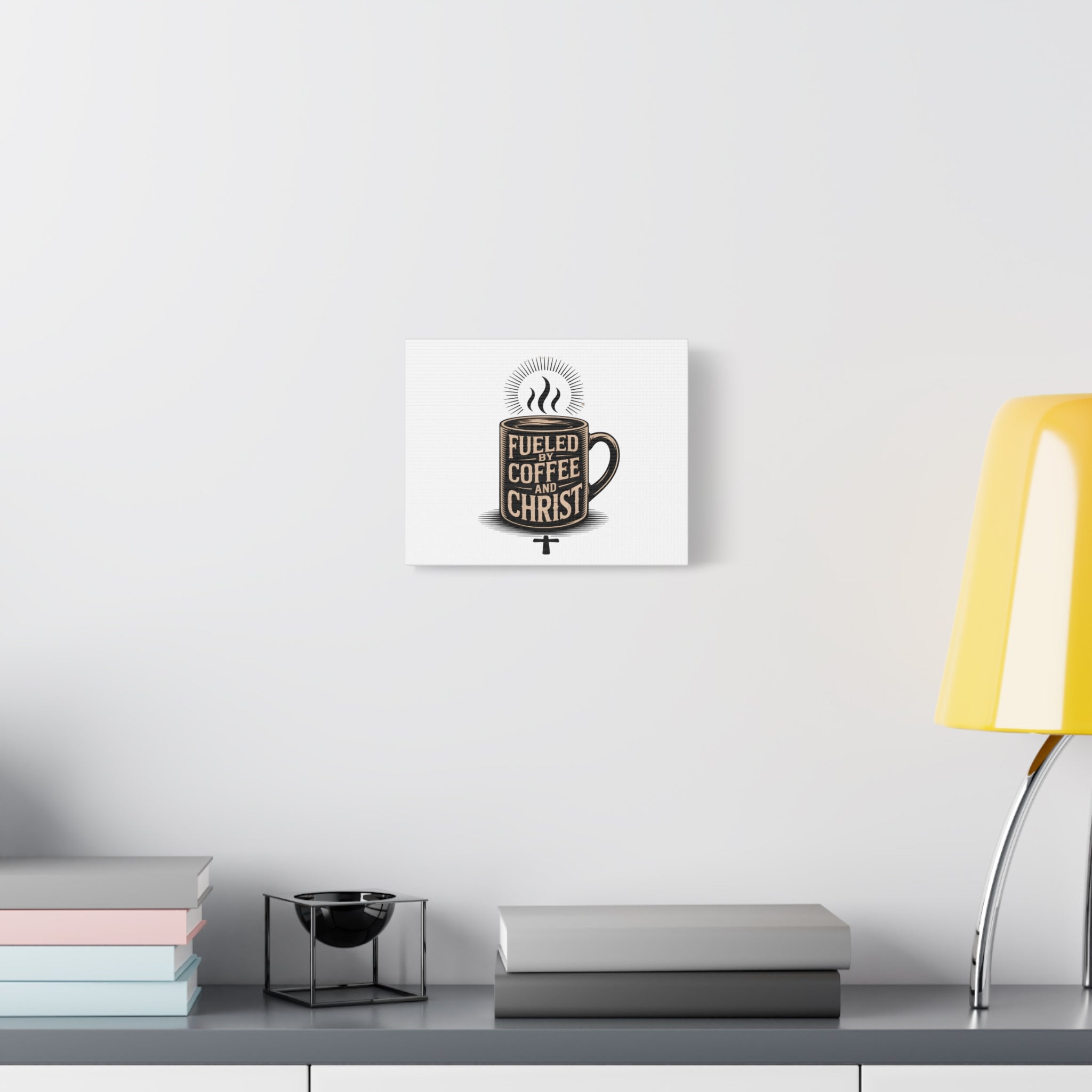 Canvas Wall Art — “Fueled by Coffee and Christ” Stretched Matte Canvas