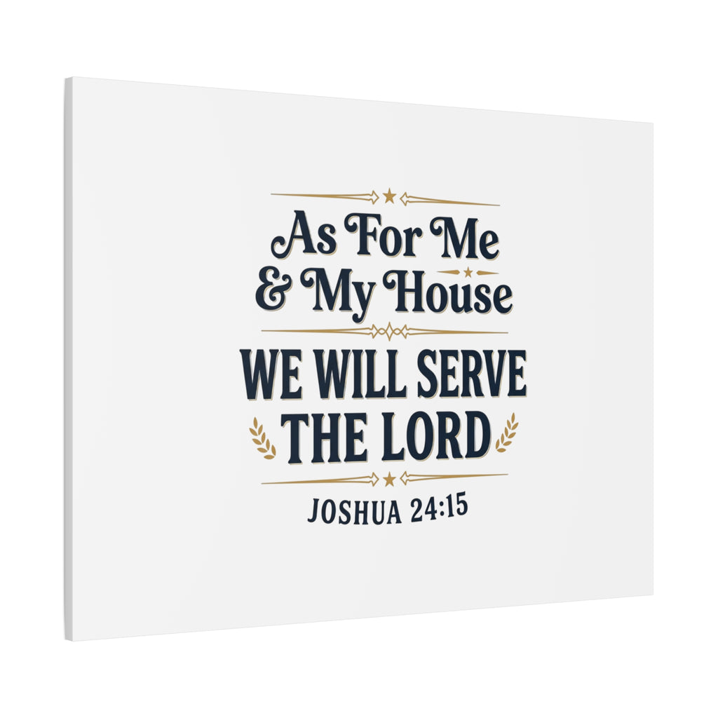Canvas Wall Art – “As For Me & My House We Will Serve the Lord” (Joshua 24:15)