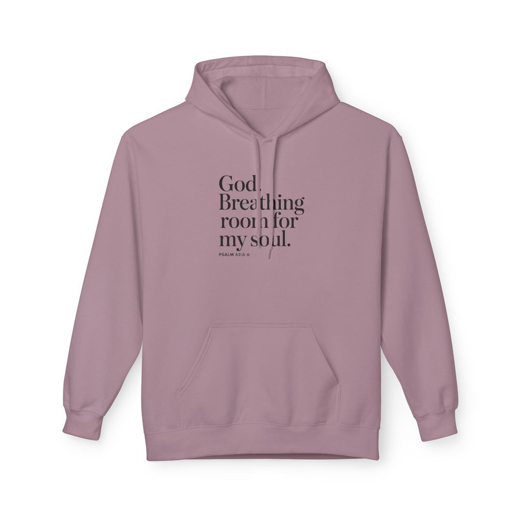 God, Breathing Room For My Soul Hoodie — Inspirational Faith Pullover