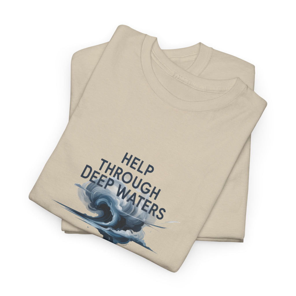 Help Through Deep Waters Christian T-Shirt — Minimal Wave Design