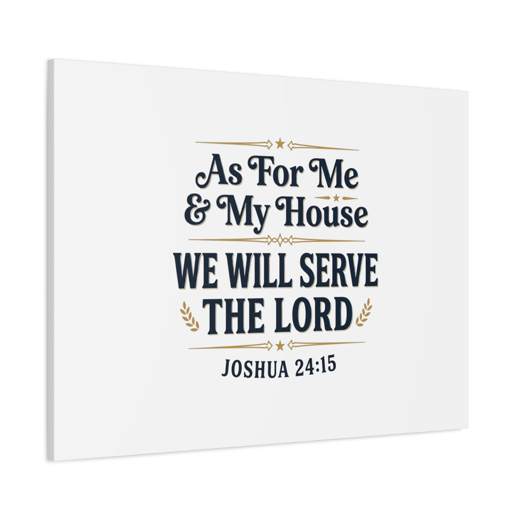 Canvas Wall Art – “As For Me & My House We Will Serve the Lord” (Joshua 24:15)