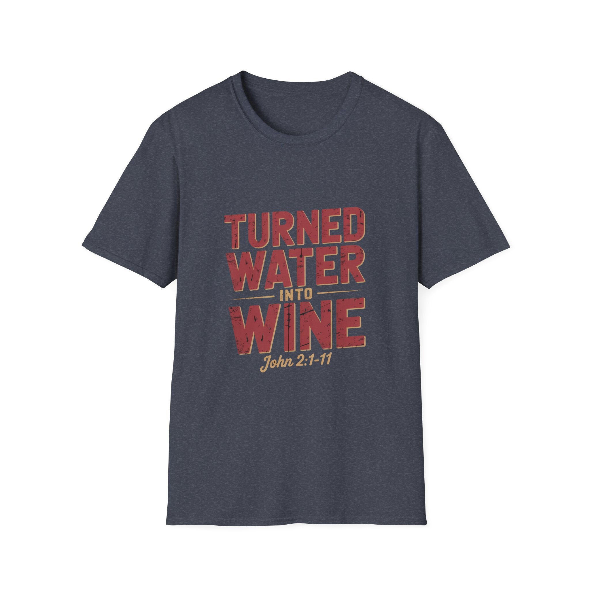 Turned Water Into Wine - Christian T-Shirt