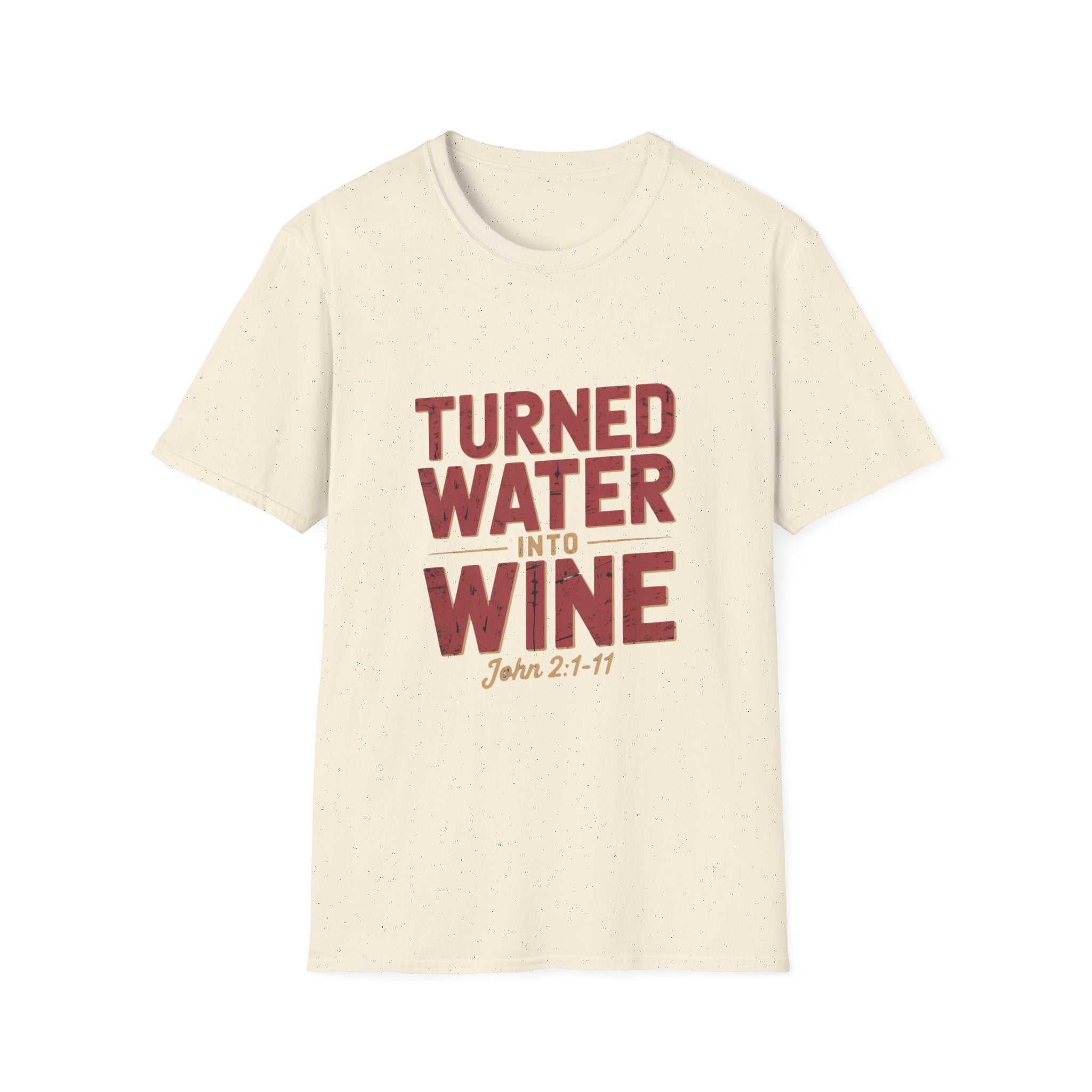 Turned Water Into Wine - Christian T-Shirt