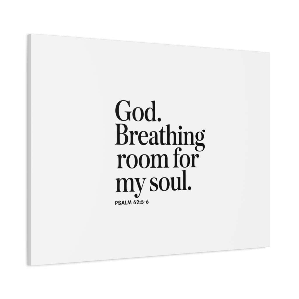God breathing room for my soul Christian Canvas Wall Art — Minimal Heart Quote Stretched Matte Canvas