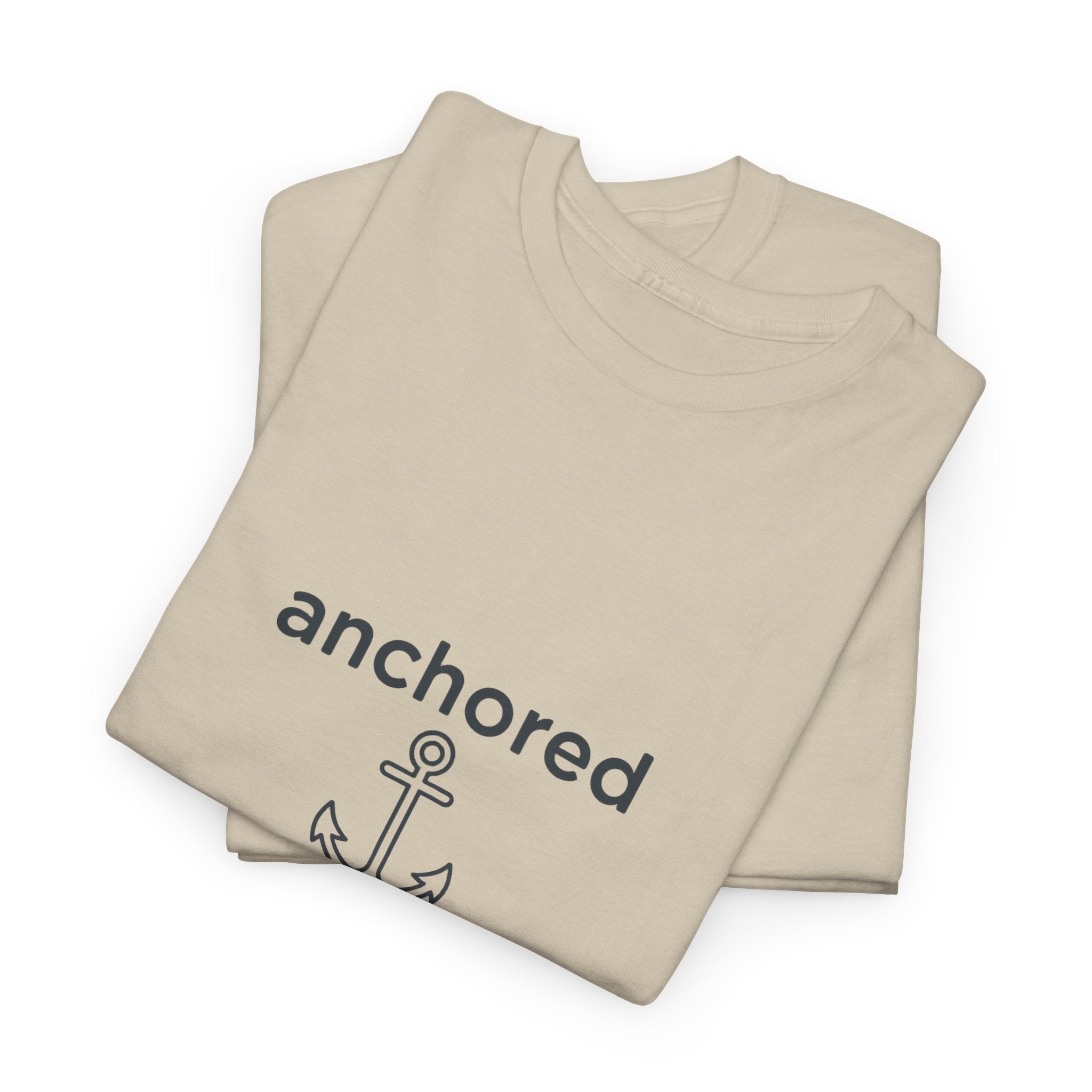 Anchored by God Christian T-Shirt — Inspirational Faith Tee