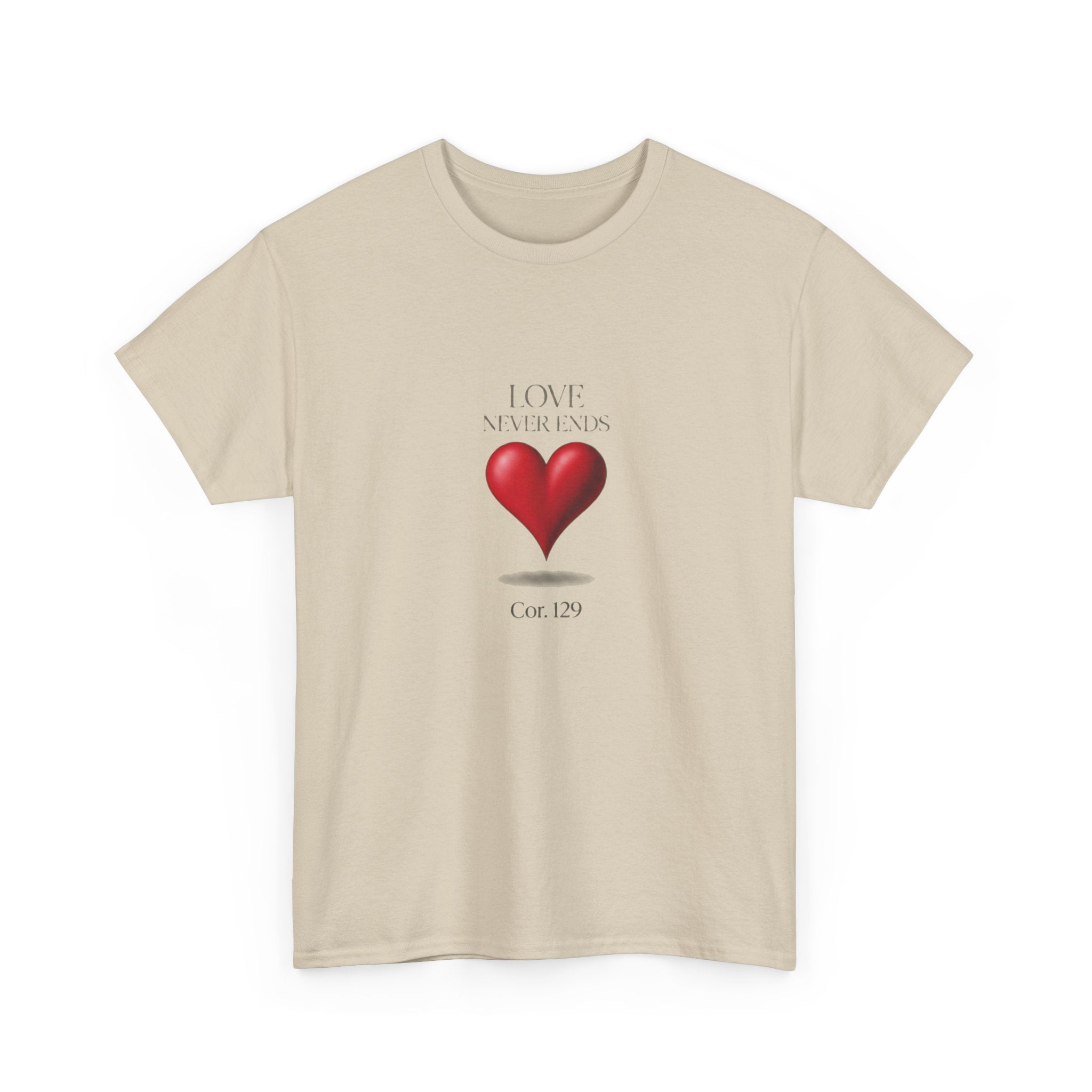 Love Never Ends Christian T-Shirt — Inspirational Scripture Tee