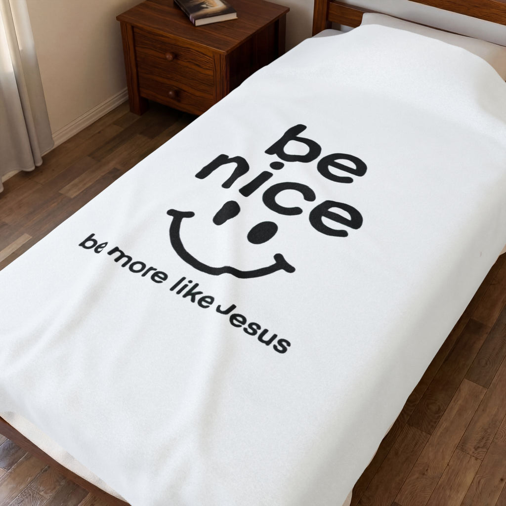Velveteen Plush Blanket — "Be Nice, Be More Like Jesus" Christian Throw