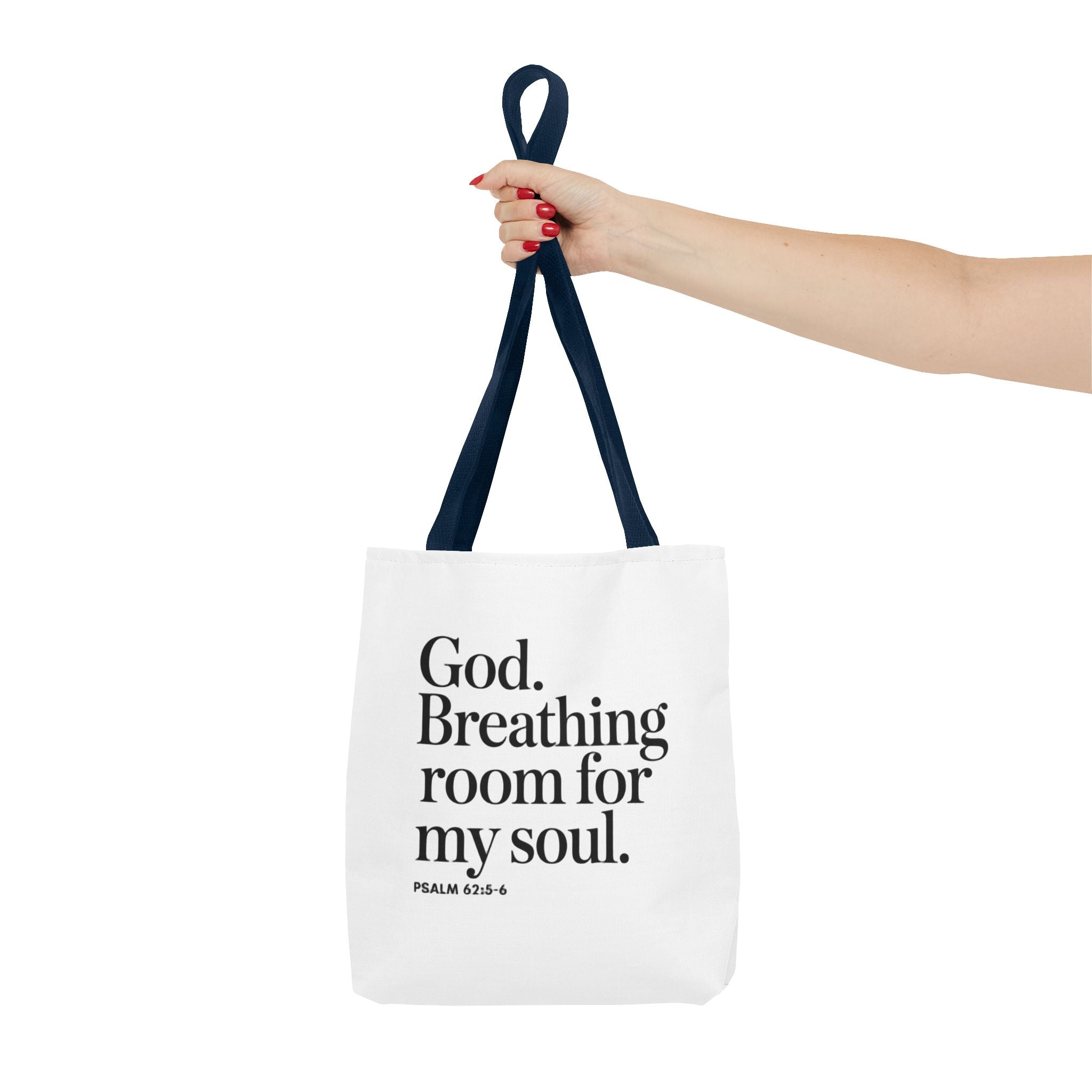 Christian Quote Tote Bag — "God. Breathing room for my soul." Psalm 62:6 Inspirational Canvas Tote