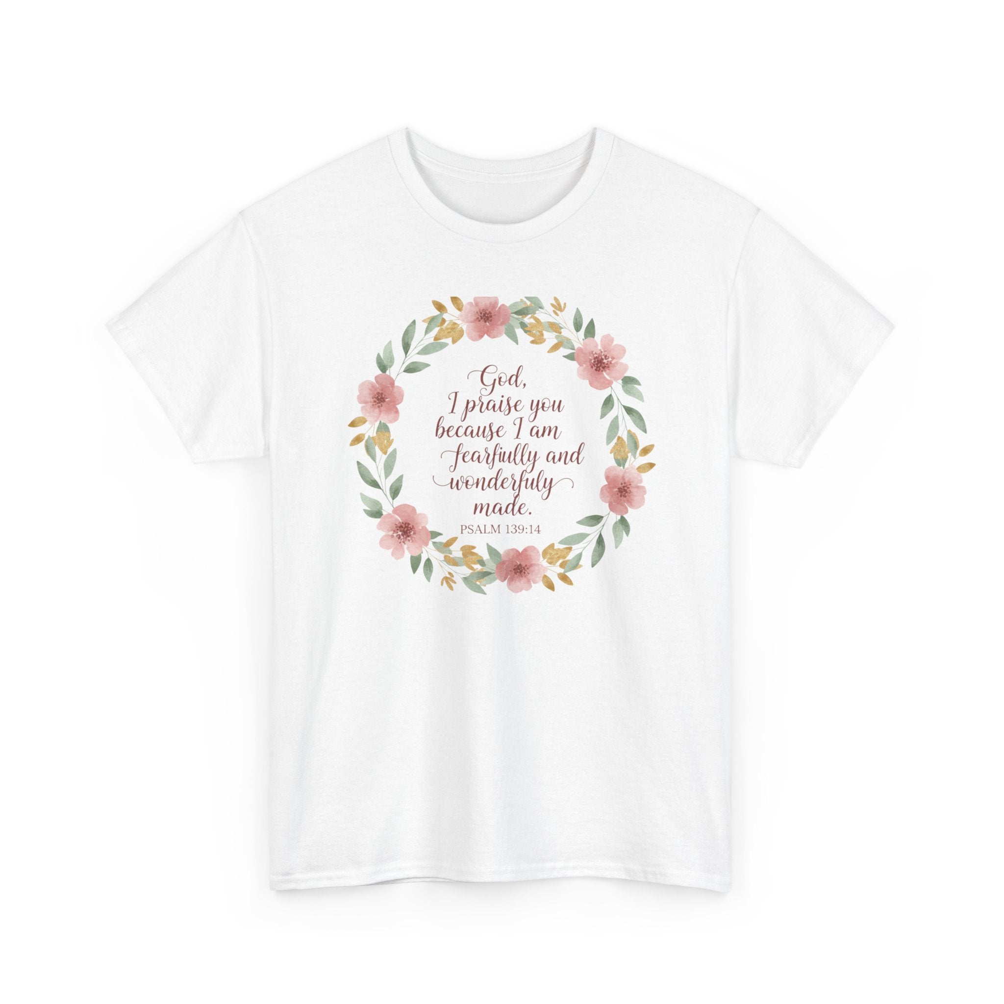 Fearfully & Wonderfully Made T-Shirt — Floral Christian Psalm 139:14 Tee
