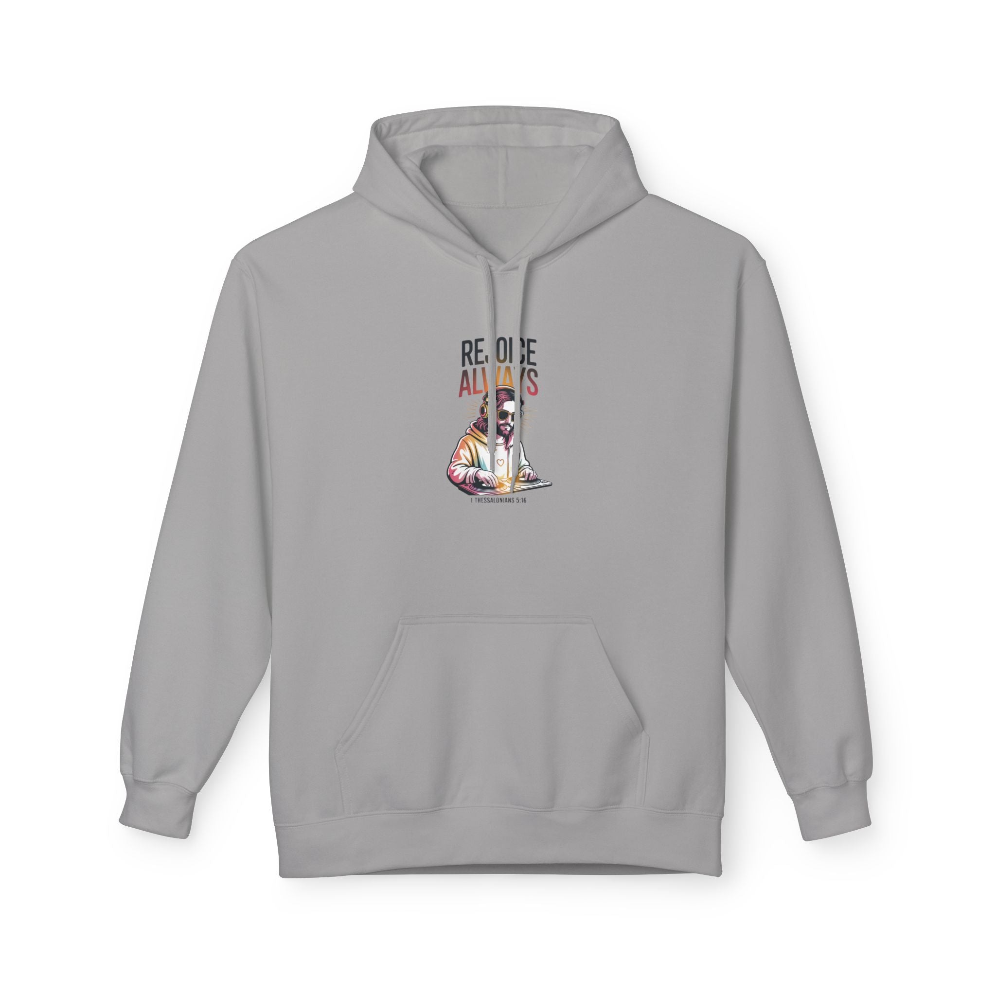 Christian Hoodie — "Rejoice Always" Modern Day Jesus Graphic Pullover