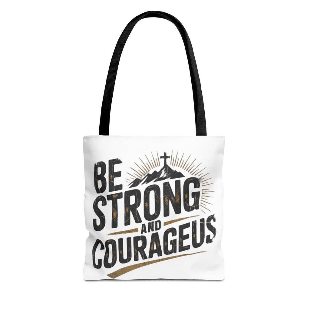 Tote — "Be Strong and Courageous" Inspirational Scripture Tote Bag