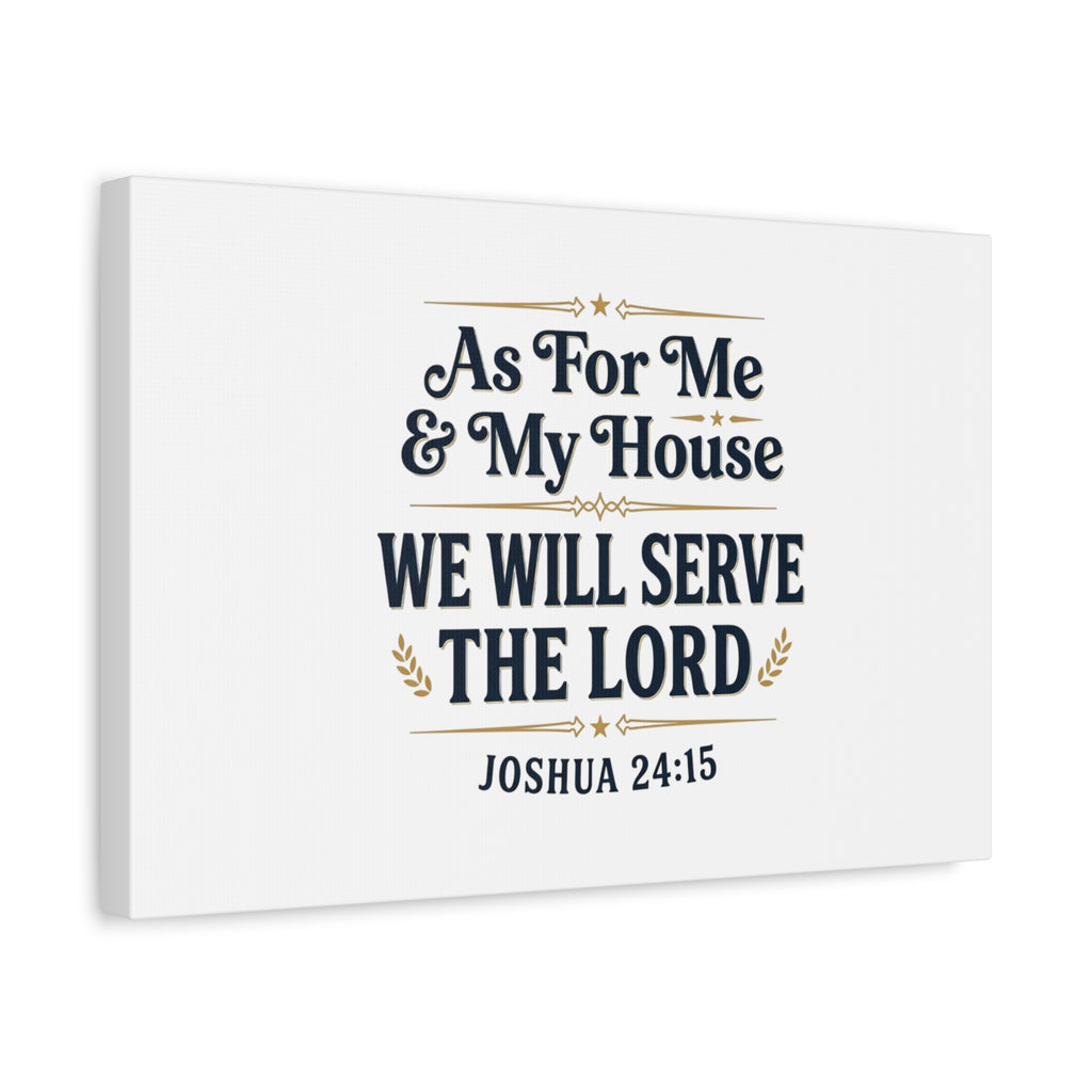 Canvas Wall Art – “As For Me & My House We Will Serve the Lord” (Joshua 24:15)